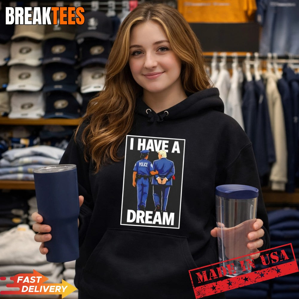 2026 I have a dream Trump jail t-shirt