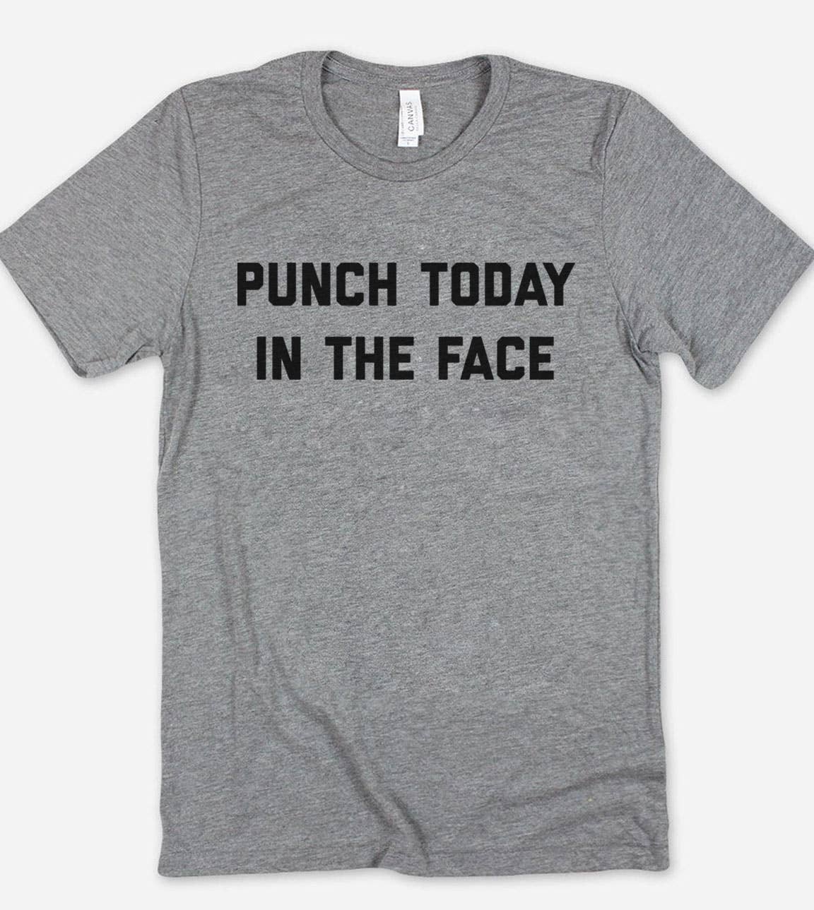 Punch Today in the Face - Funny Sassy Quirky Cute T-Shirt Hoodie, Sweatshirt | PodTeesHub.com