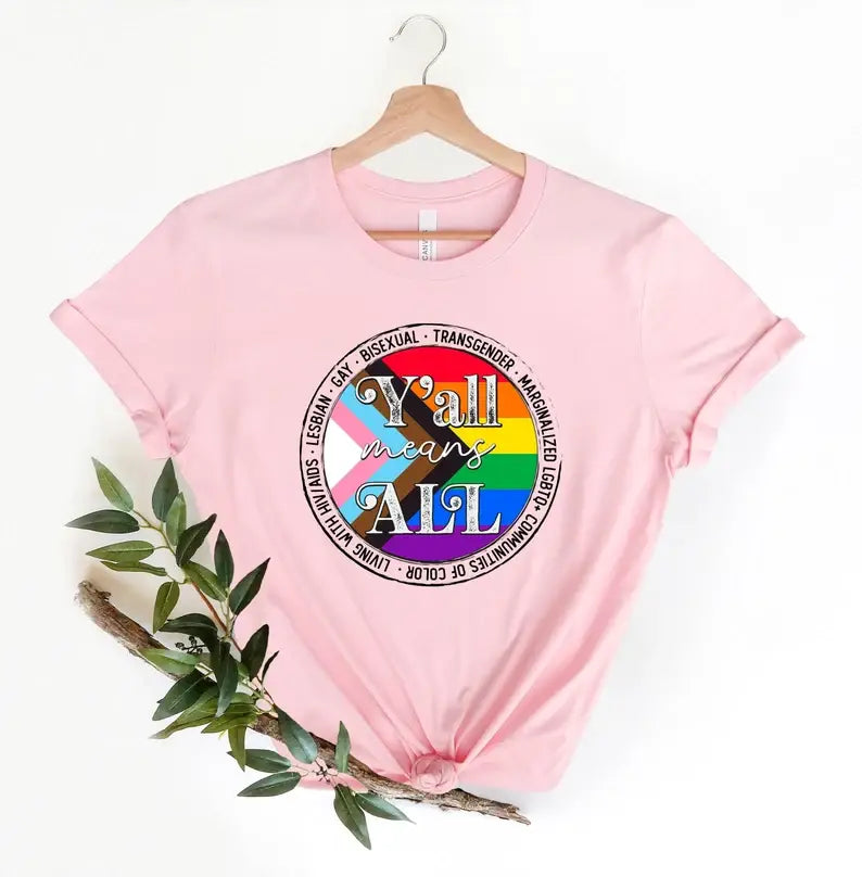 Y'all Means All T-Shirt, Lgbtq Shirt Hoodie, Sweatshirt | PodTeesHub.com