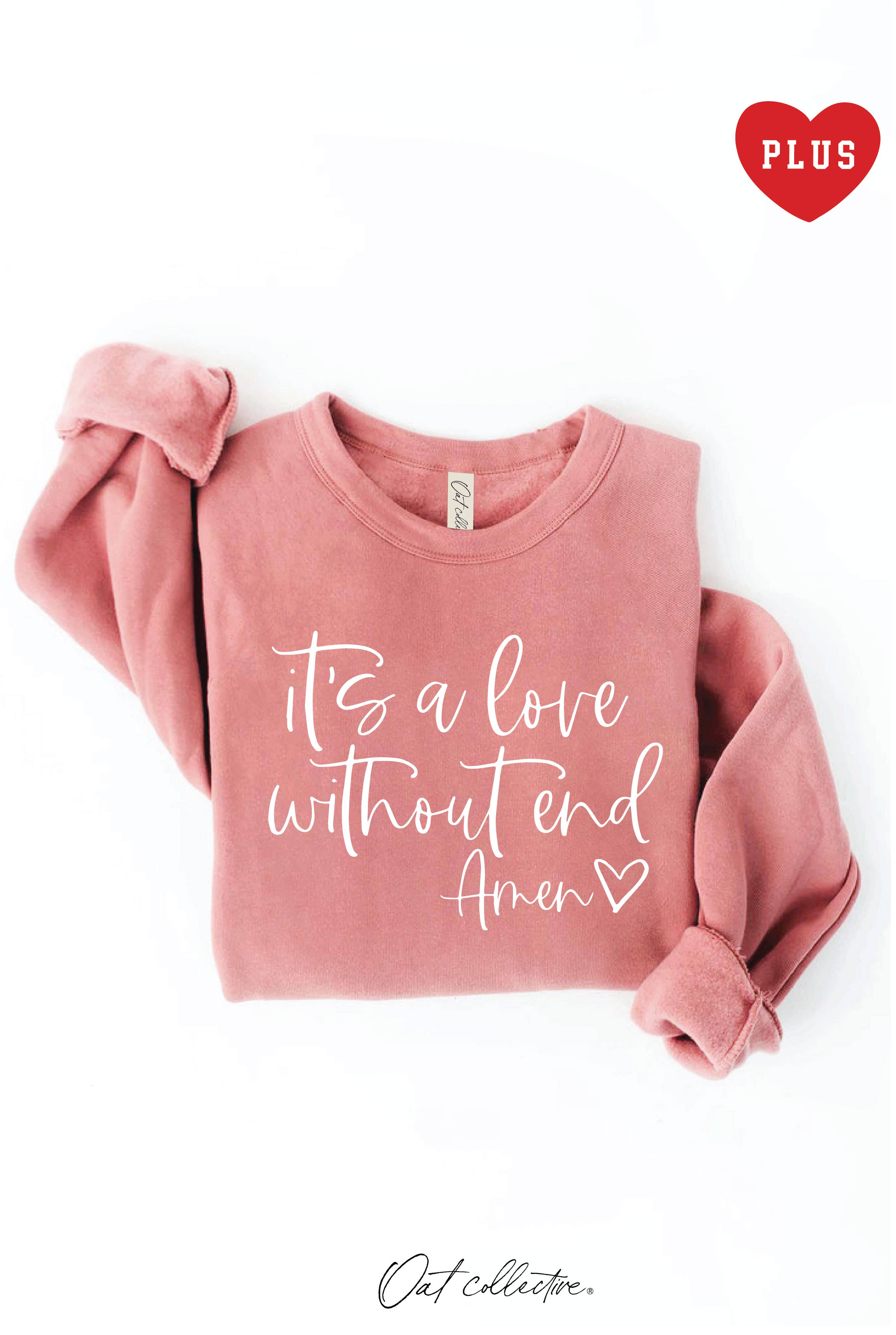 It's A Love Without End  Plus Graphic Sweatshirt T-Shirts, Hoodie | PodTeesHub.com