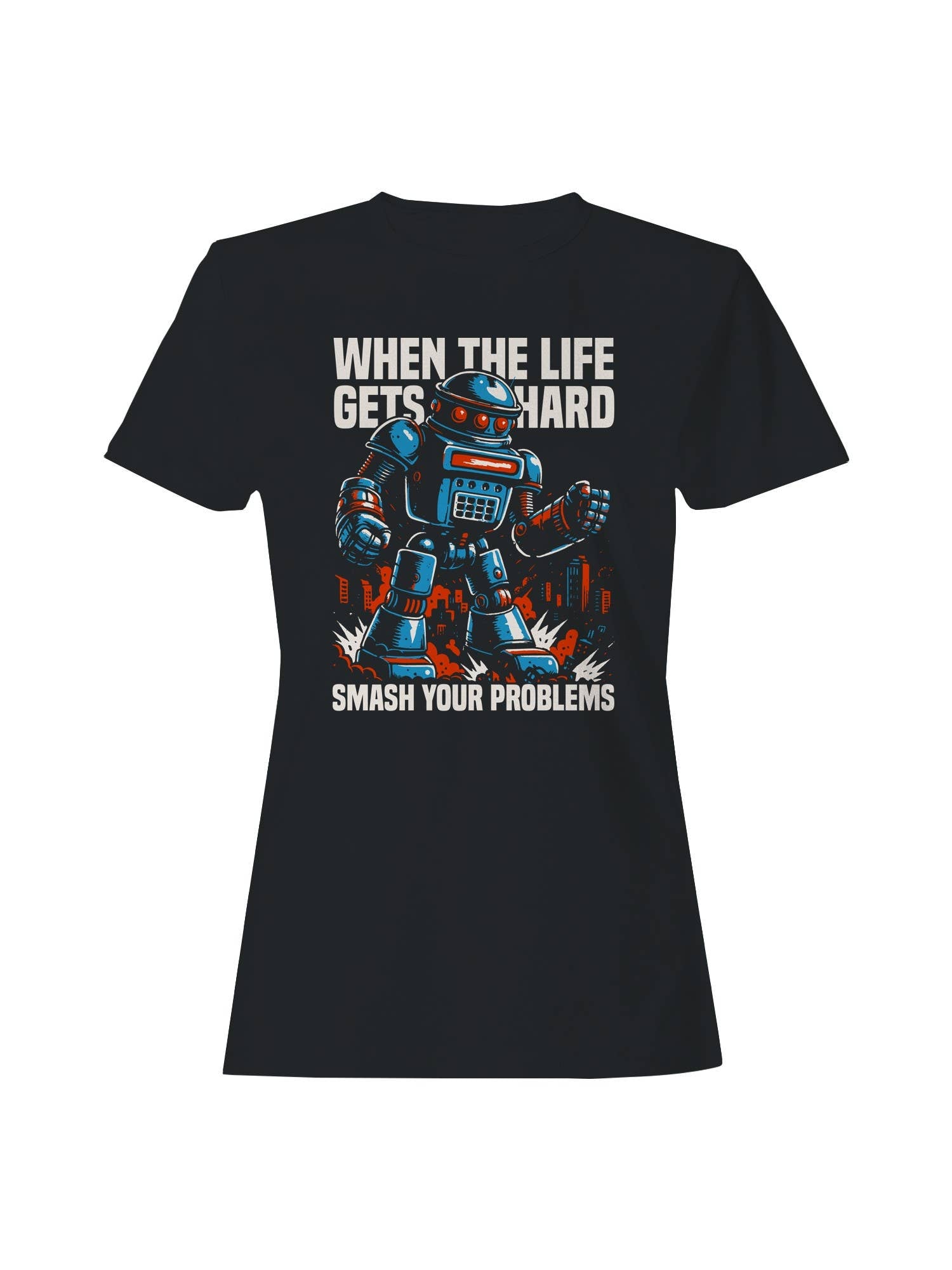 Smash Problems Robot Motivation Women's T-Shirt Hoodie, Sweatshirt | PodTeesHub.com