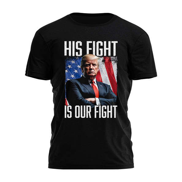 His Fight Is Our Fight Tee - 2599 Hoodie, Sweatshirt | PodTeesHub.com