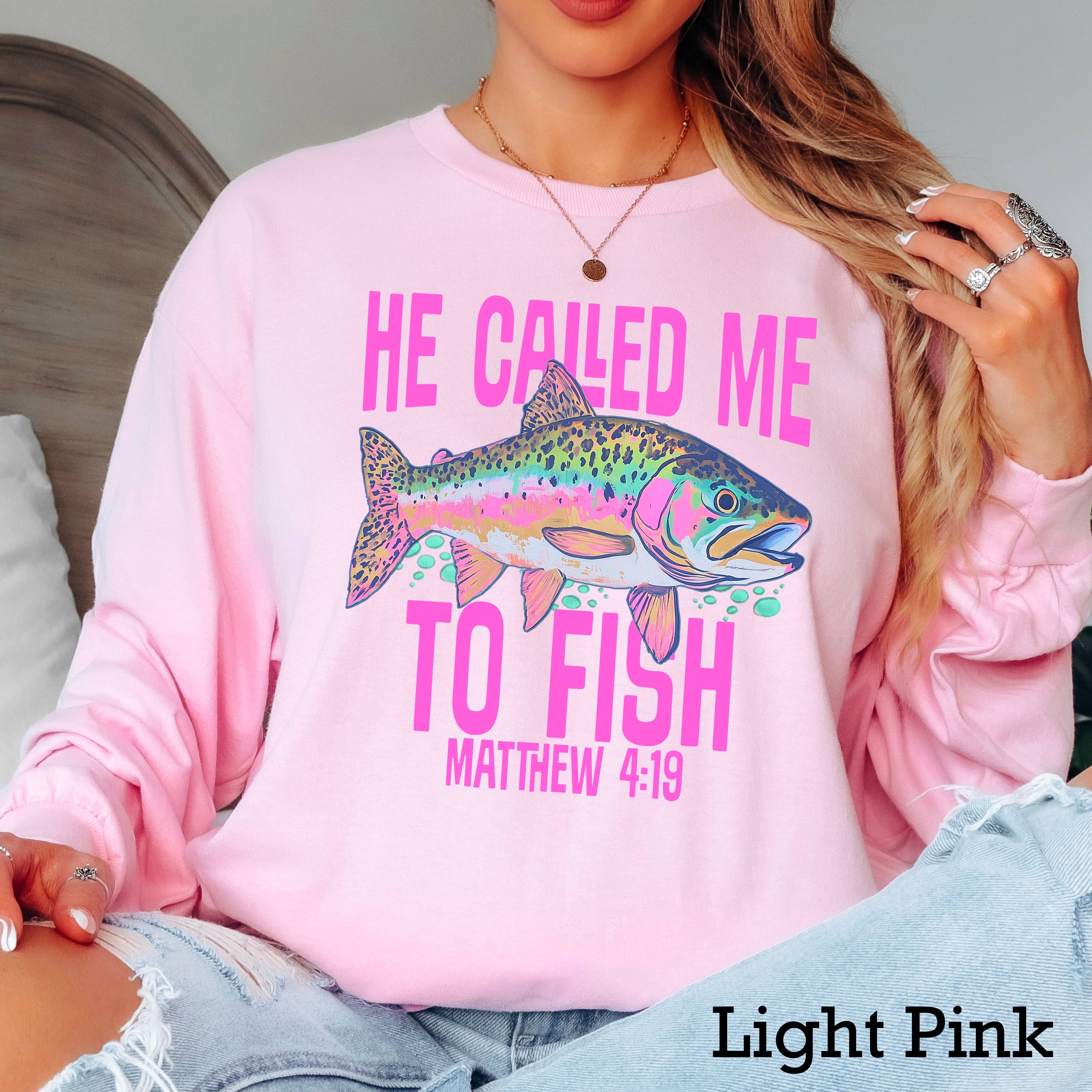 He Called Me To Fish Long Sleeve Christian Shirt Hoodie, Sweatshirt | PodTeesHub.com