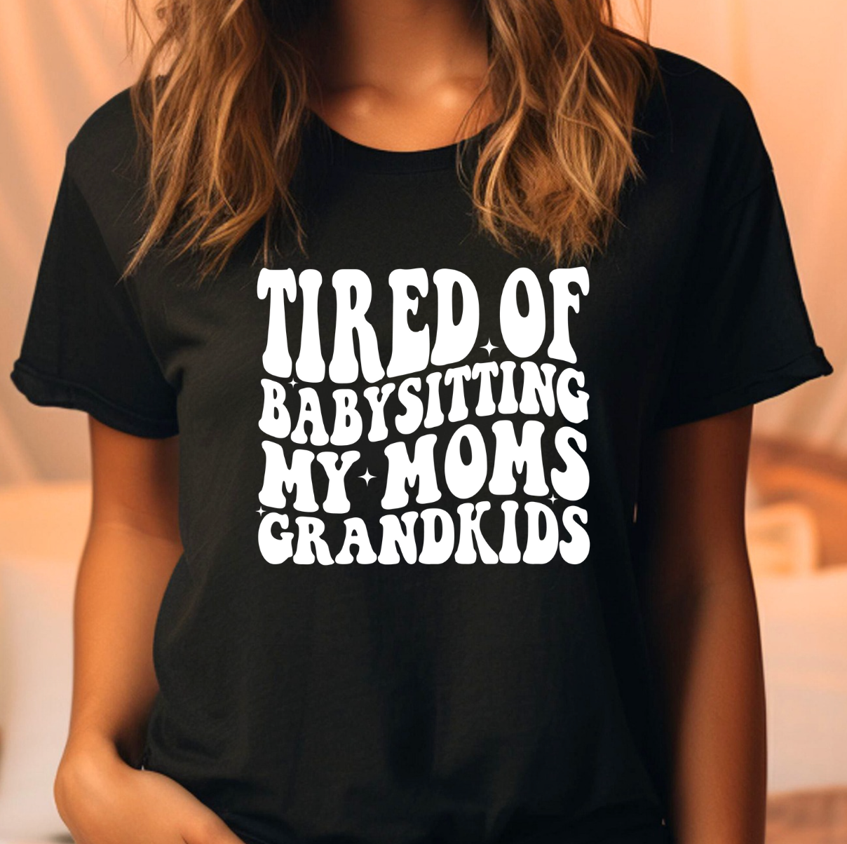 Tired of Babysitting My Moms Grandkids Comfort Color Tee Hoodie, Sweatshirt | PodTeesHub.com