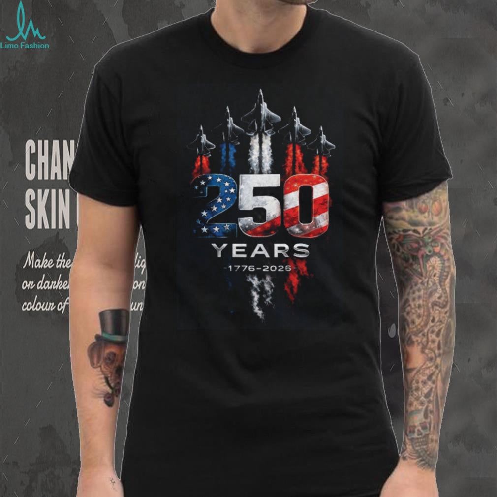 250 Years 1776 2026 USA Jet Fighter Aircraft Patriotic Shirt