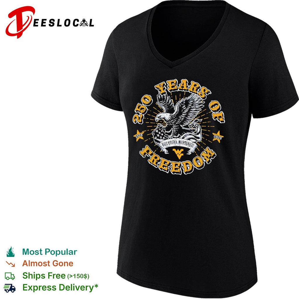 250 Years of Freedom West Virginia Mountaineers 1776 2026 Eagle American Flag shirt