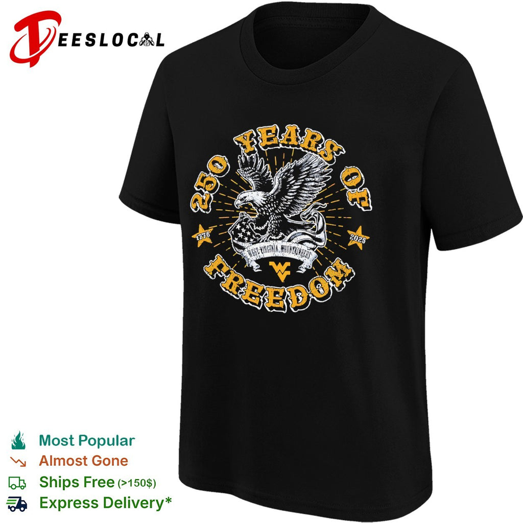 250 Years of Freedom West Virginia Mountaineers 1776 2026 Eagle American Flag shirt