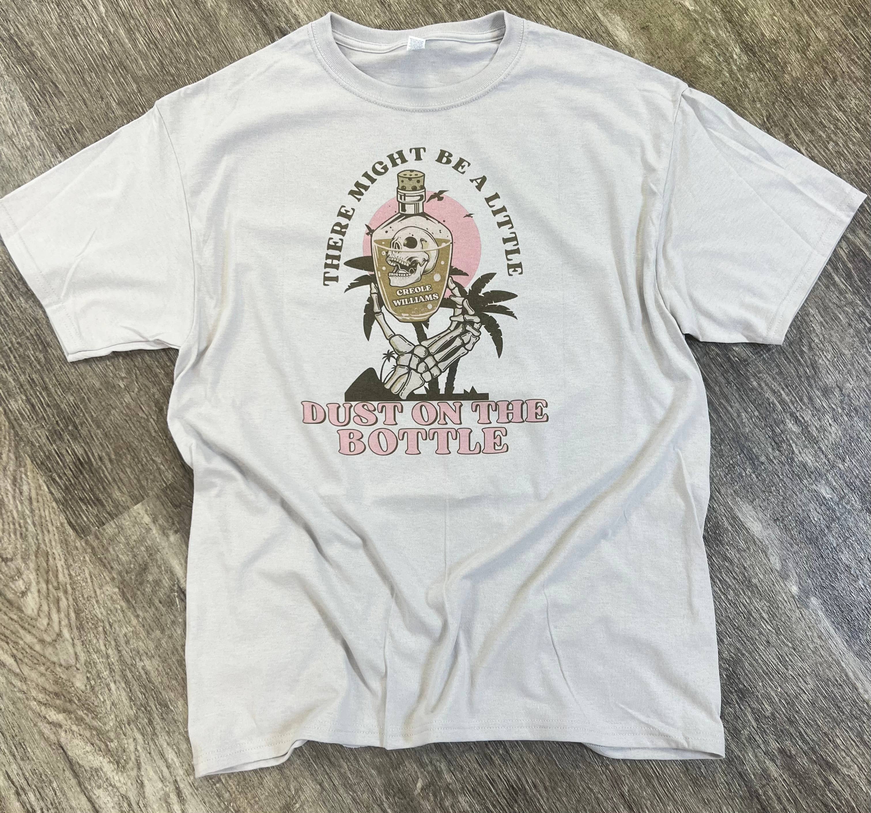 There Might Be A Little Dust On the Bottle On Silver Tee Hoodie, Sweatshirt | PodTeesHub.com