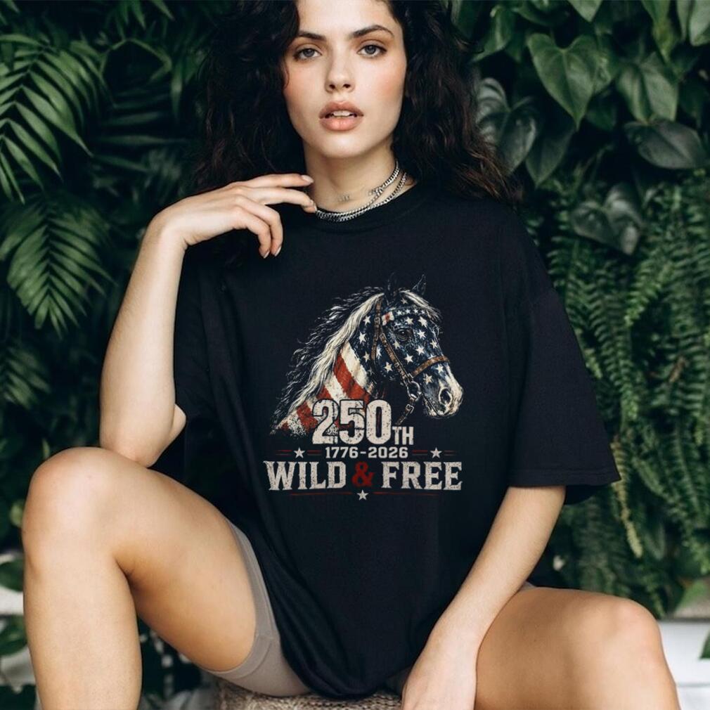 250th Anniversary Wild and Free American Flag Horse Shirt 1776 to 2026