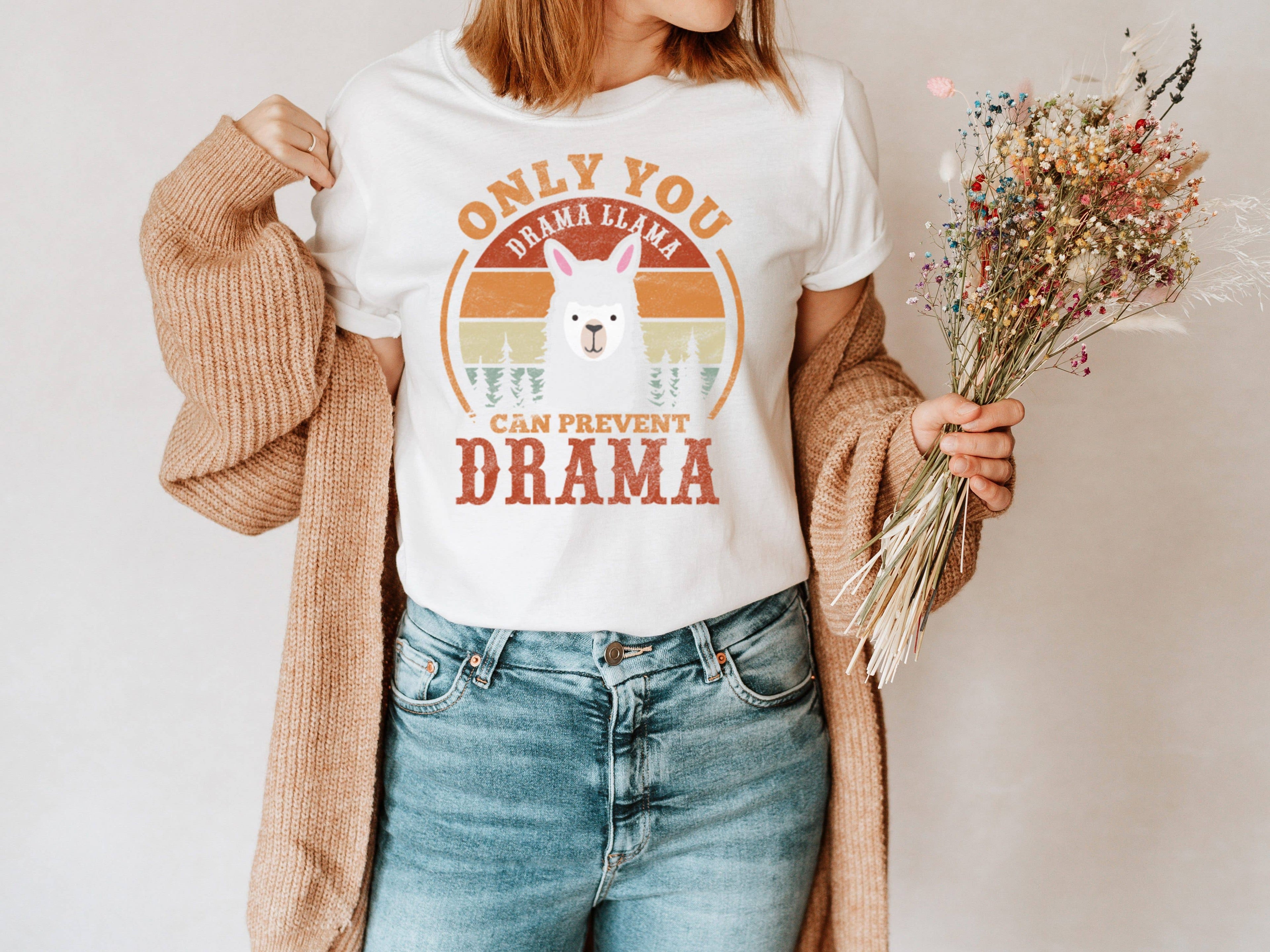 Only You Can Prevent Drama Tee | Llama Shirt Hoodie, Sweatshirt | PodTeesHub.com