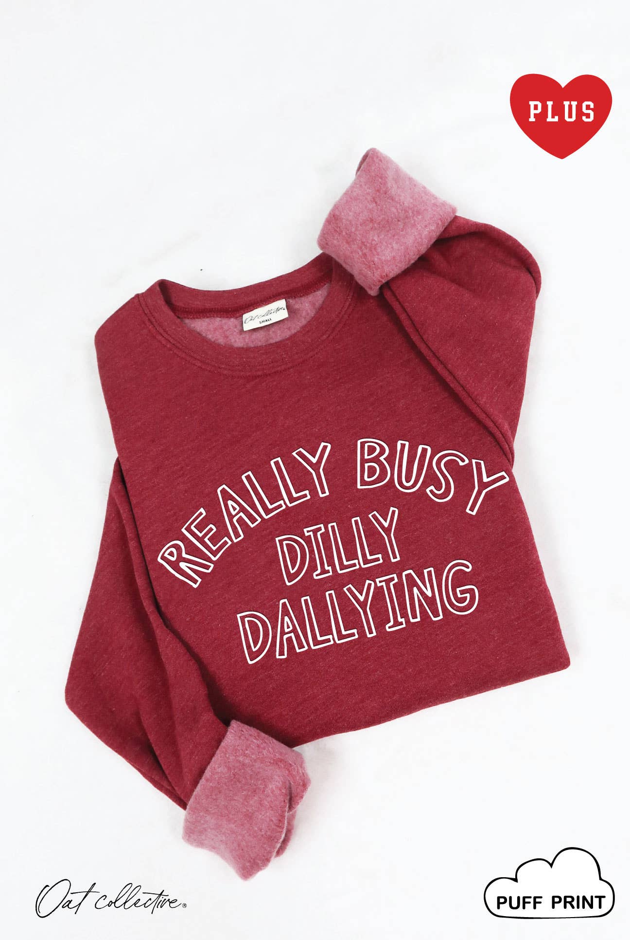 Really Busy Dilly Dallying Puff Plus Graphic Sweatshirt T-Shirts, Hoodie | PodTeesHub.com