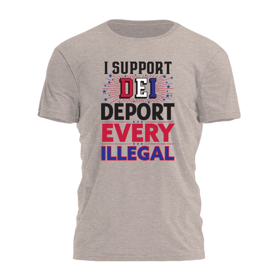 I Support Dei - Deport Every Illegal Tee - 2405 Hoodie, Sweatshirt | PodTeesHub.com
