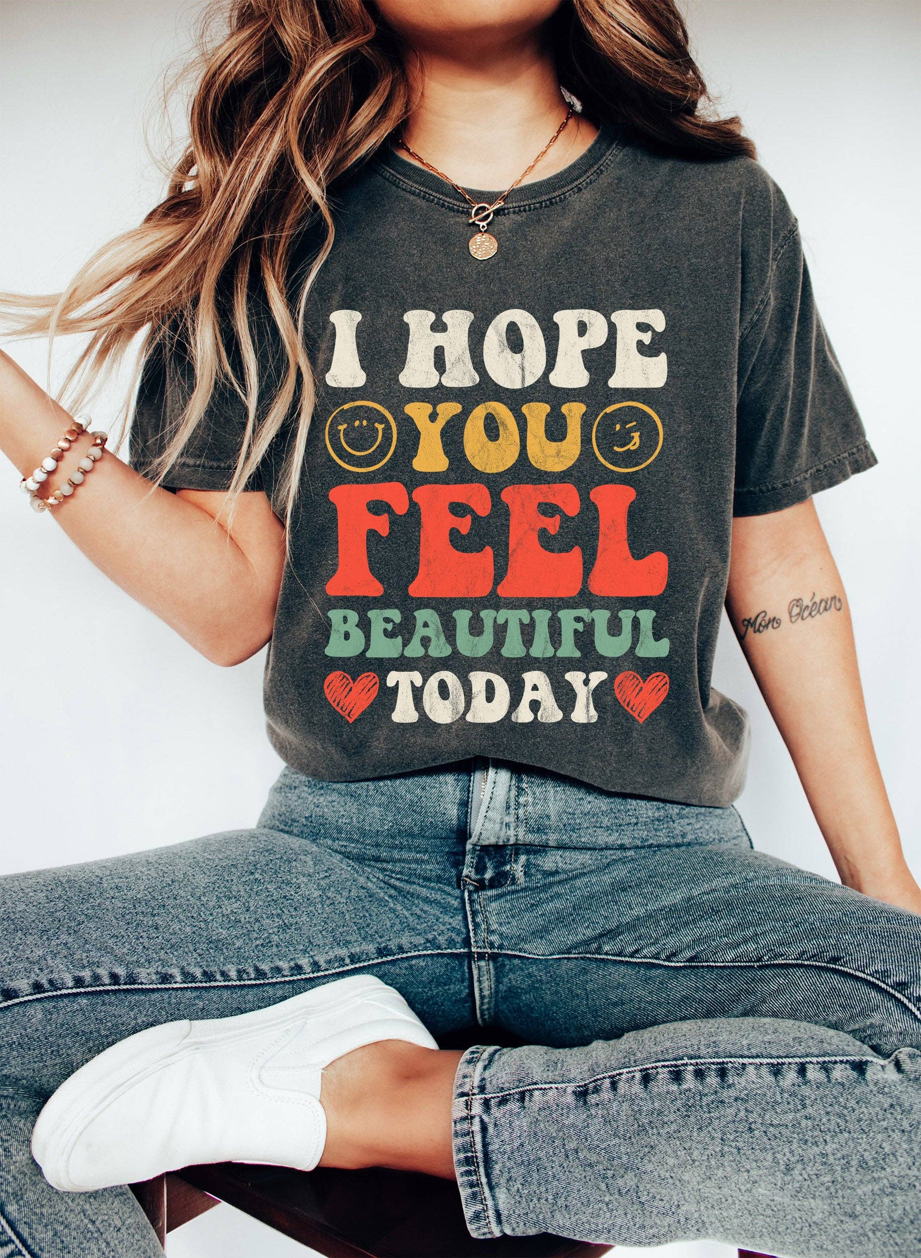I Hope You Feel Beautiful Today Cl T-Shirt Hoodie, Sweatshirt | PodTeesHub.com