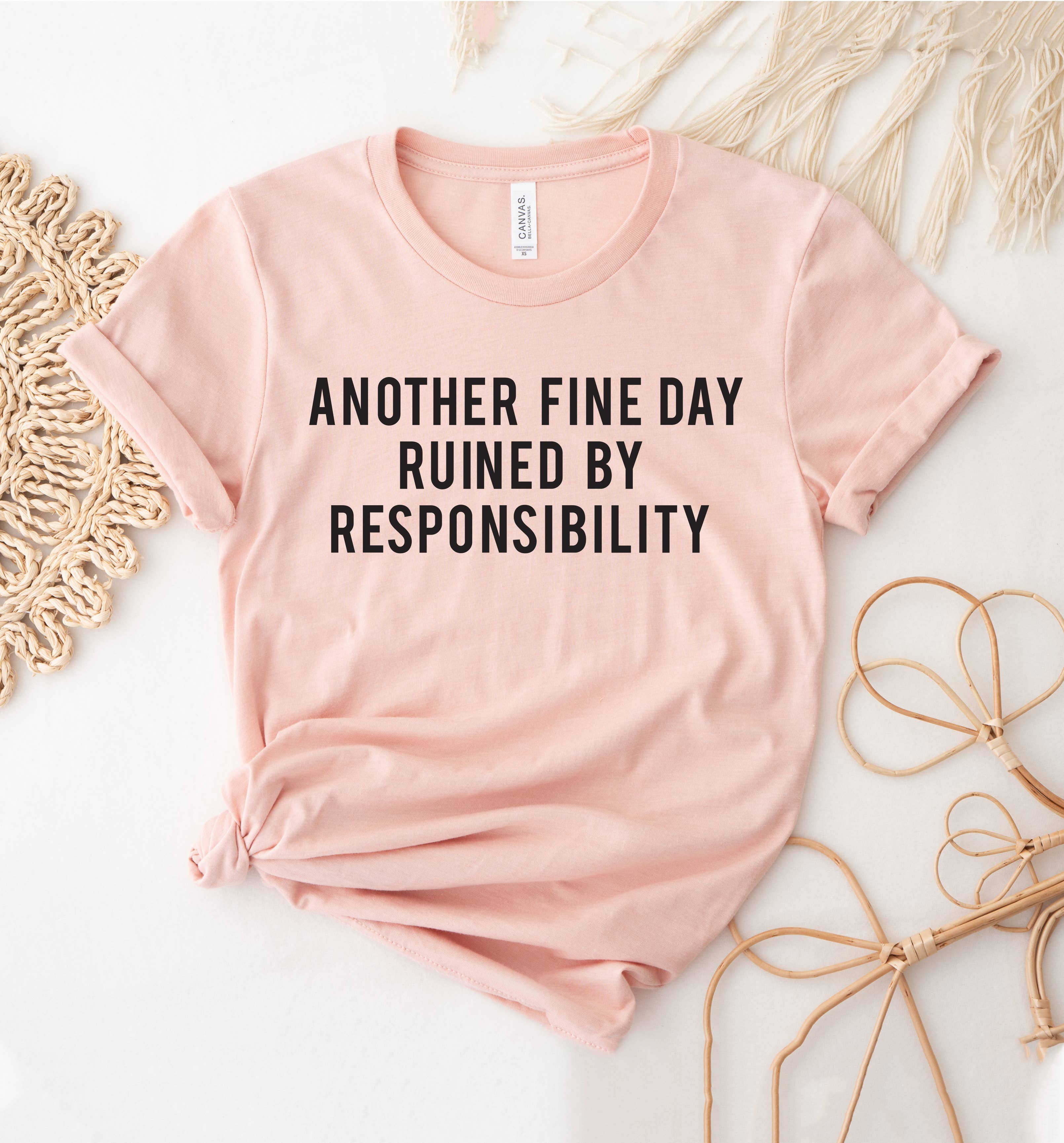 Another Fine Day Ruined By Responsibility T-Shirt Hoodie, Sweatshirt | PodTeesHub.com