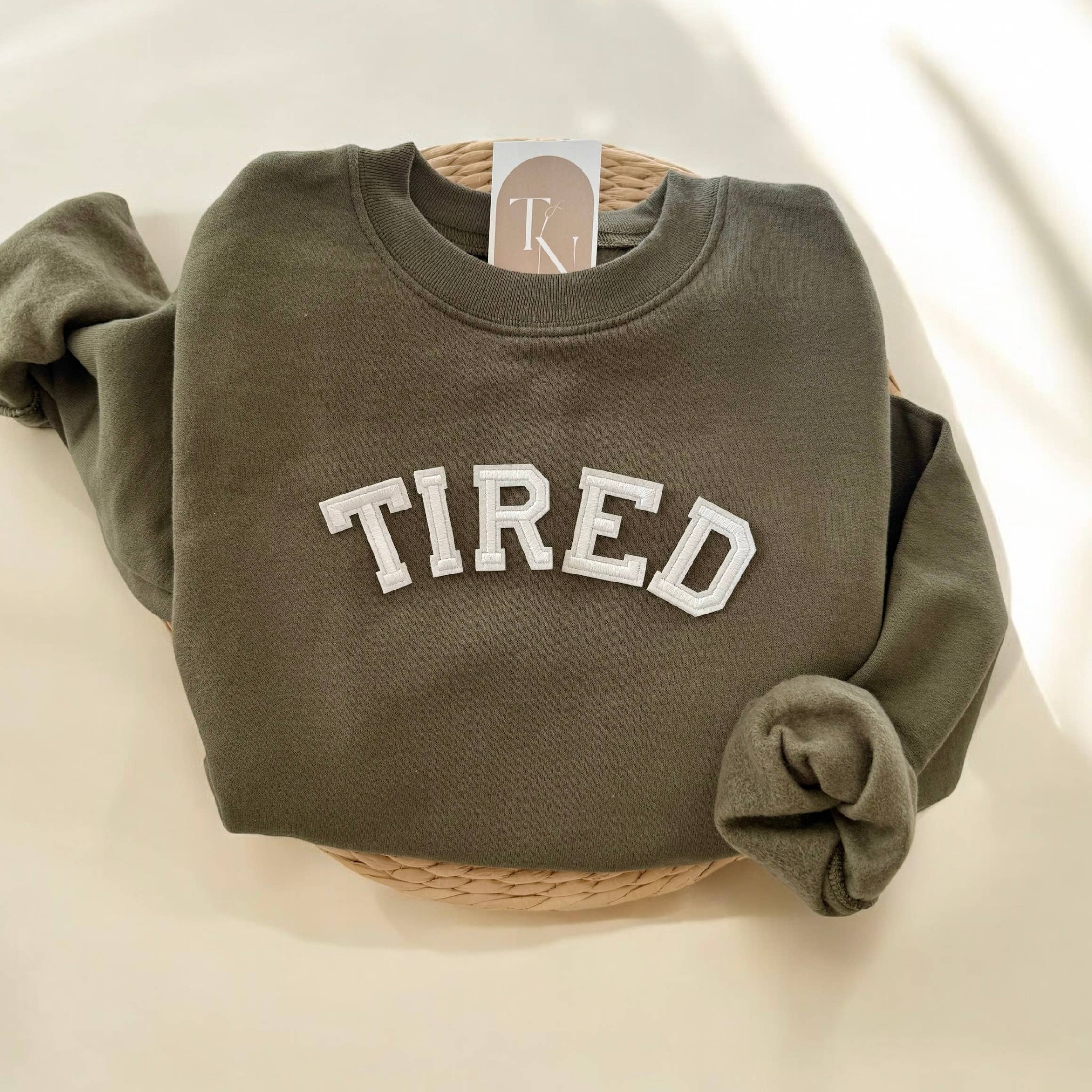 Tired Sweatshirt, Funny Sweatshirts T-Shirts, Hoodie | PodTeesHub.com