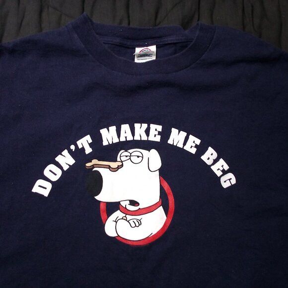 Vintage Family Guy Don T Make Me Beg Brian T Shirt Hoodie, Sweatshirt | PodTeesHub.com