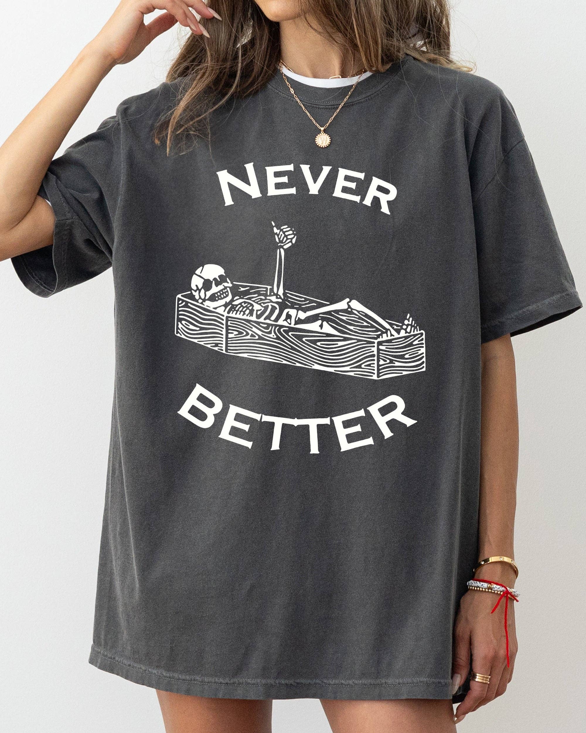 Never Better, Skeleton, Coffin, Funny, Halloween T-Shirt Hoodie, Sweatshirt | PodTeesHub.com