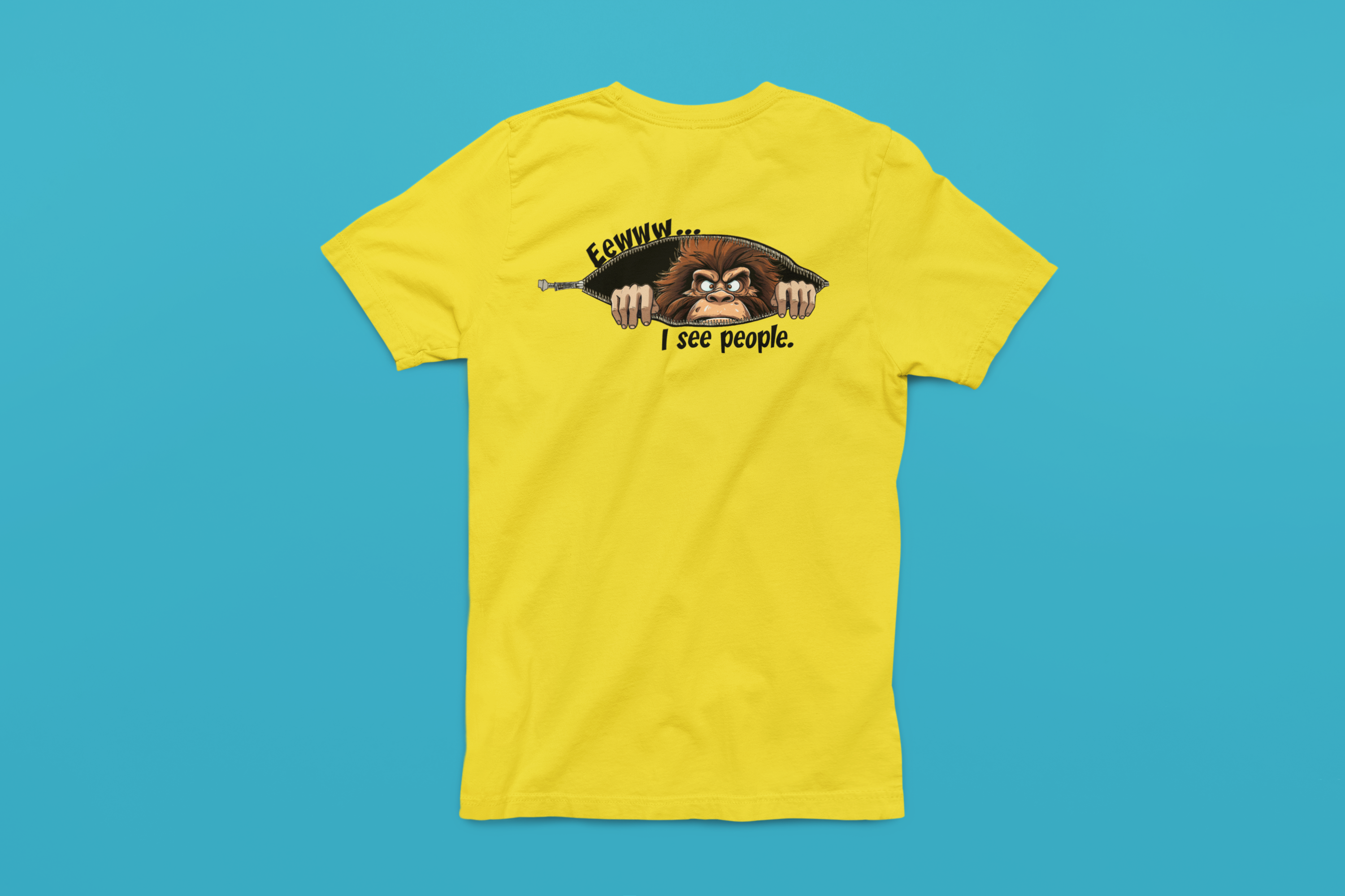 Bigfoot "Ewwww, I See People"  T-Shirt (Gildan Yellow) Hoodie, Sweatshirt | PodTeesHub.com