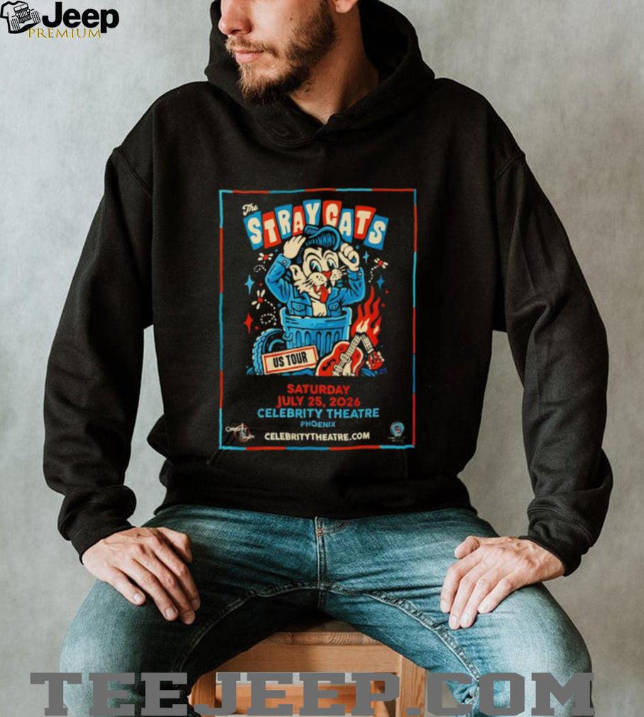 The Stray Cats July 25 2026 Celebrity Theatre Phoenix Az Poster Shirt
