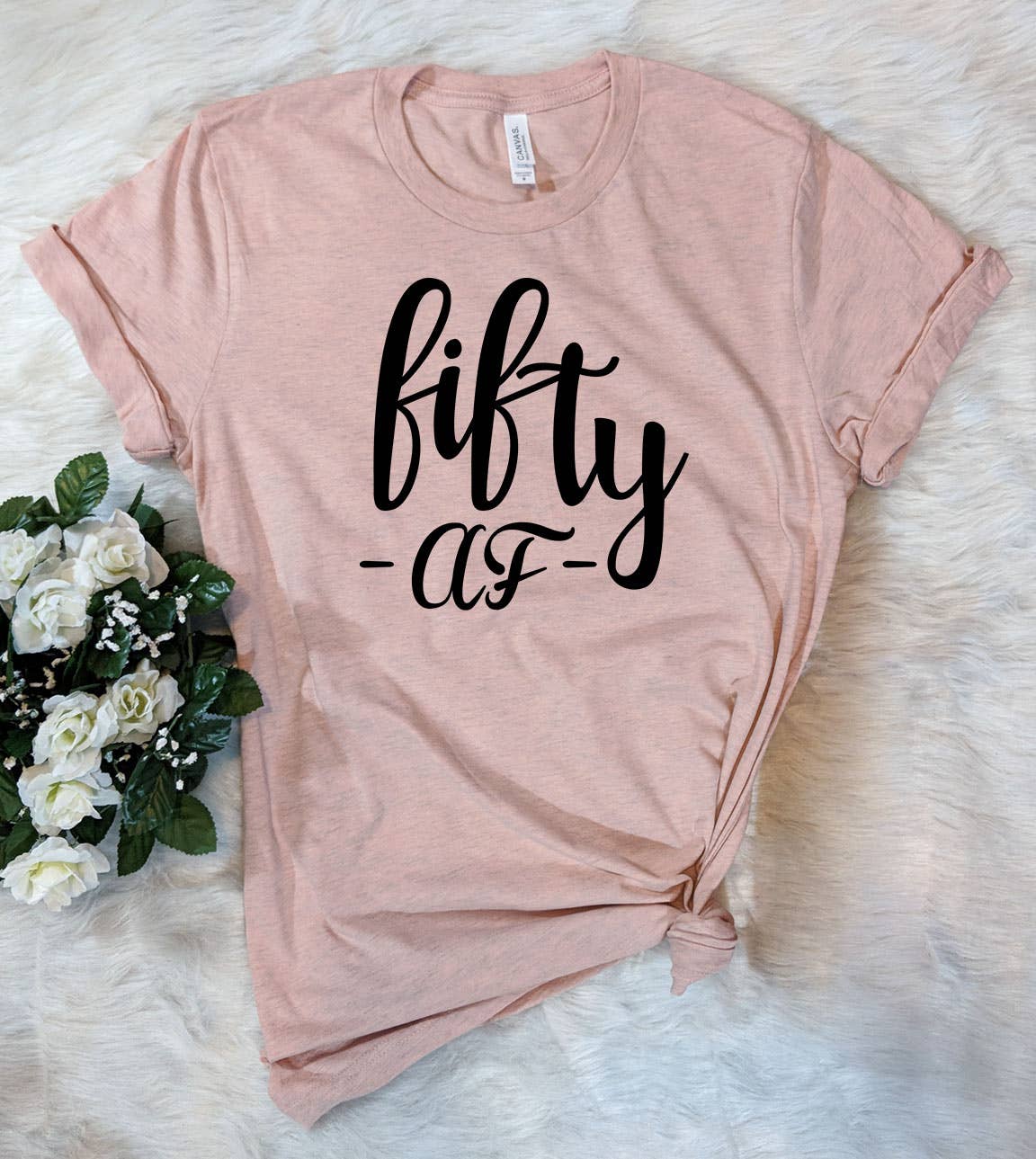 Fifty Af - Cute Funny Fifty Birthday Sassy Fun Gift T-Shirt Hoodie, Sweatshirt | PodTeesHub.com