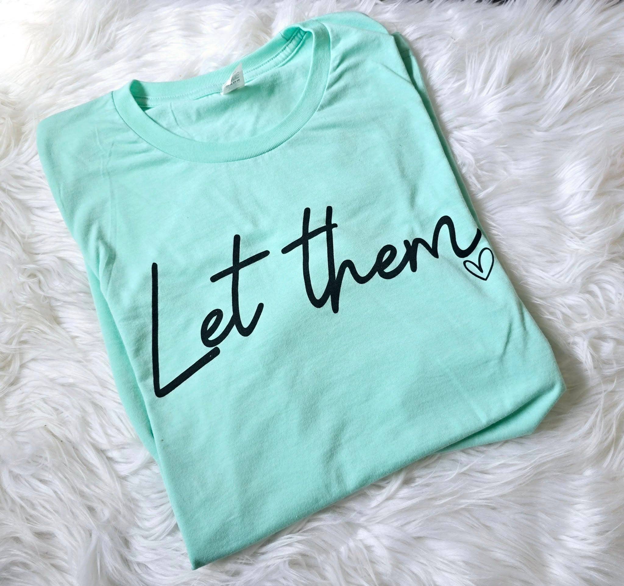 Let Them Faith Inspirational Mint Spring Bella Graphic Tee Hoodie, Sweatshirt | PodTeesHub.com