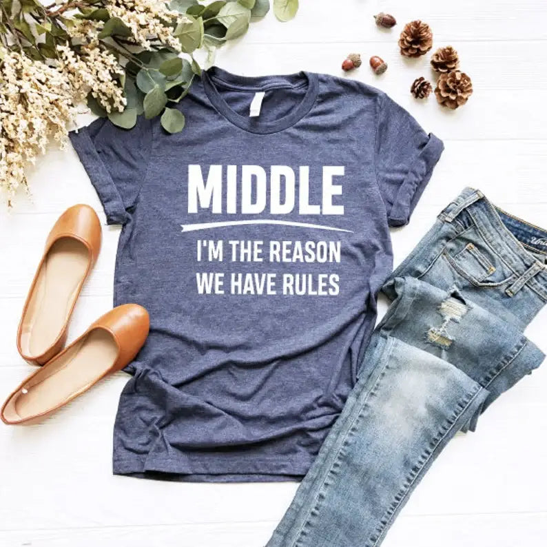 Middle I Am the Reason We Have Rules T-Shirt Hoodie, Sweatshirt | PodTeesHub.com