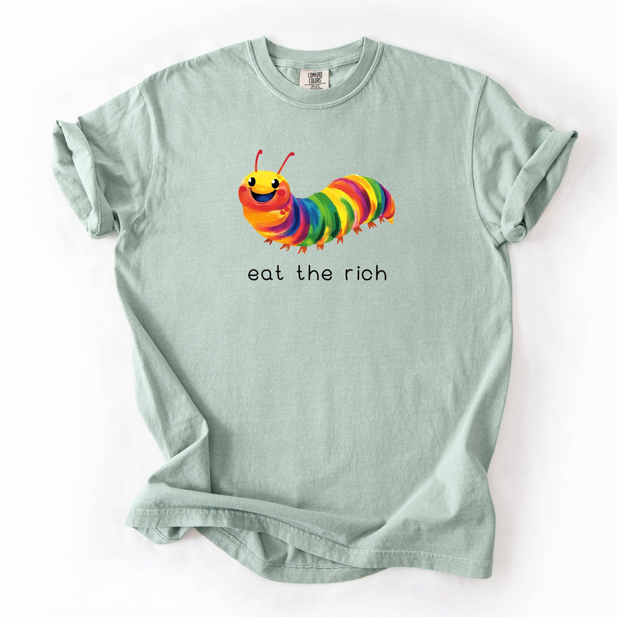 Eat the Rich, Hungry, Caterpillar, Colorful, Funny Tshirt Hoodie, Sweatshirt | PodTeesHub.com