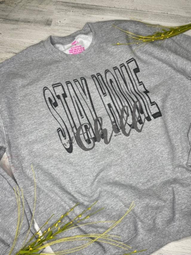 Stay Home and Chill Sweatshirt T-Shirts, Hoodie | PodTeesHub.com