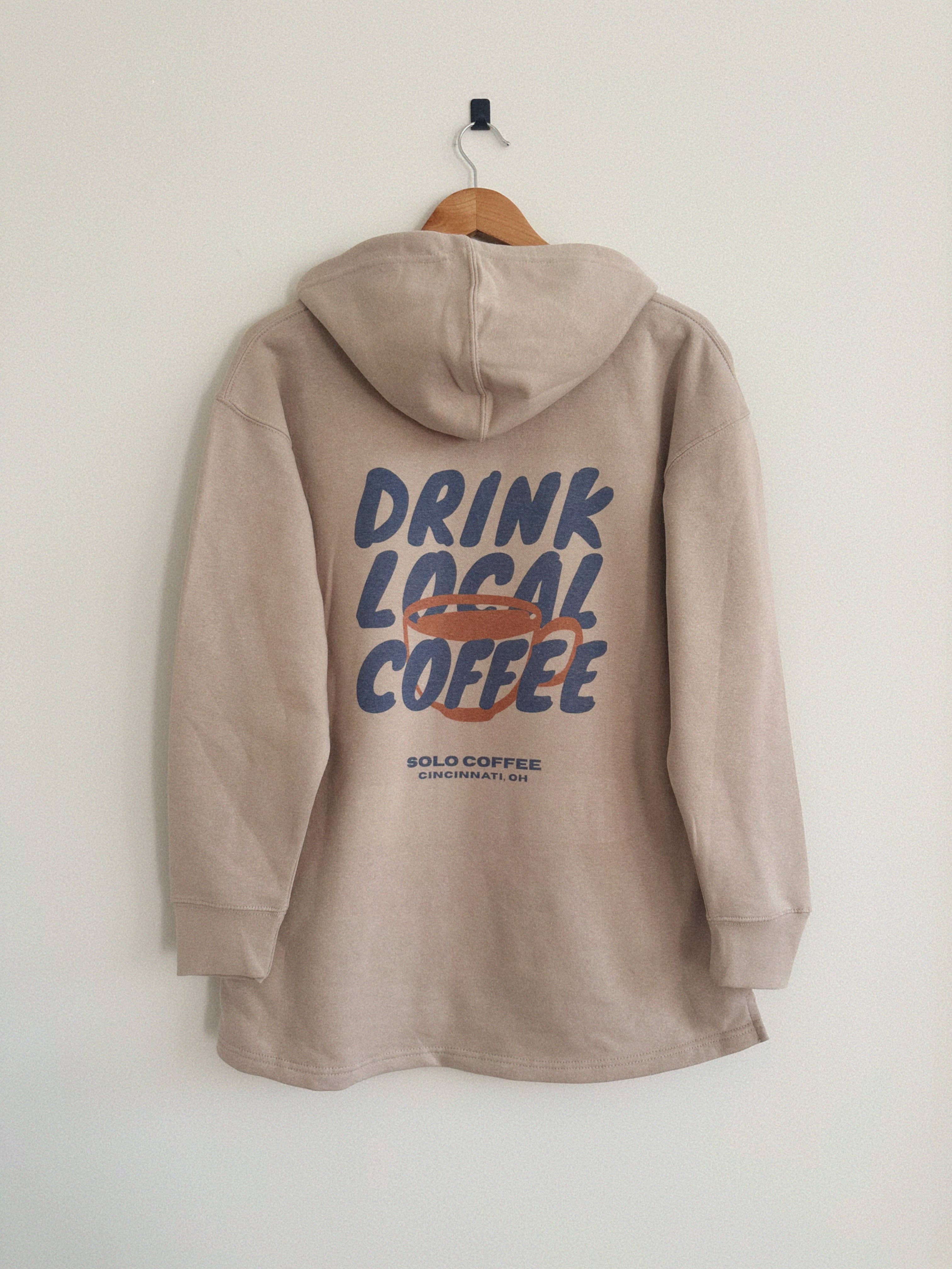 Drink Local Coffee Hoodie - Tan (Full Length) T-Shirts, Sweatshirt | PodTeesHub.com