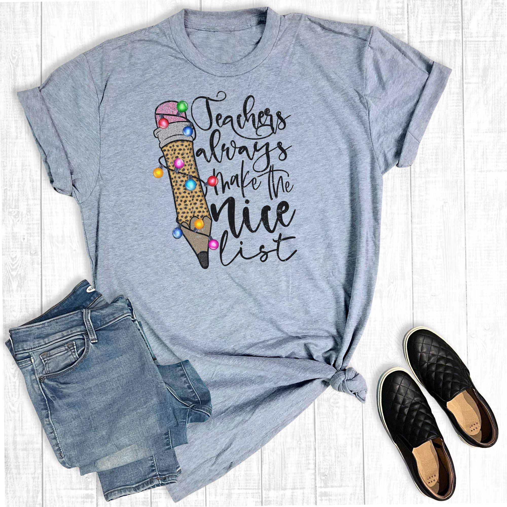 Christmas Teachers Always Make the Nice List Graphic Tee Hoodie, Sweatshirt | PodTeesHub.com