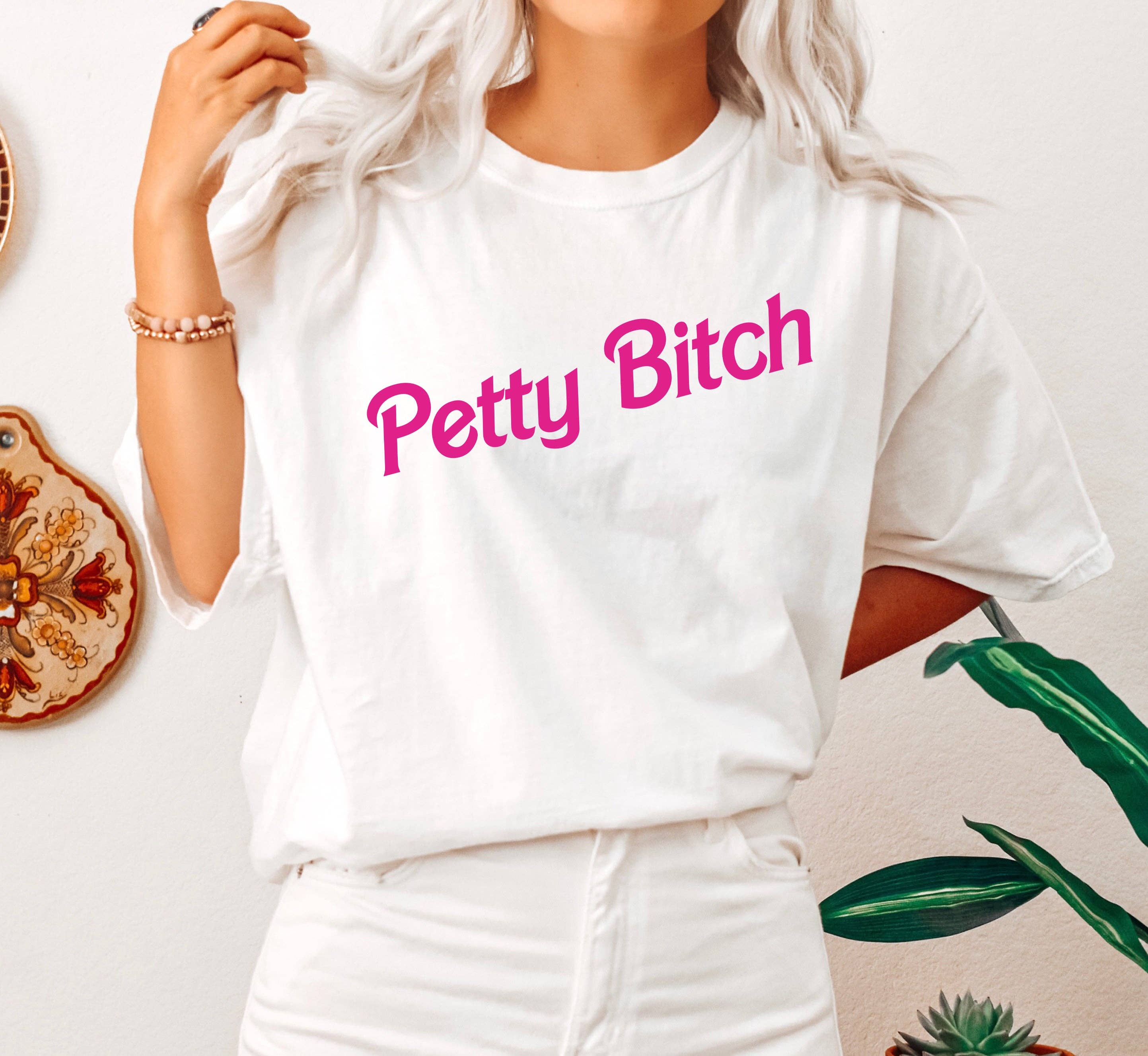 Petty Bitch Sassy T-Shirt Hoodie, Sweatshirt | PodTeesHub.com
