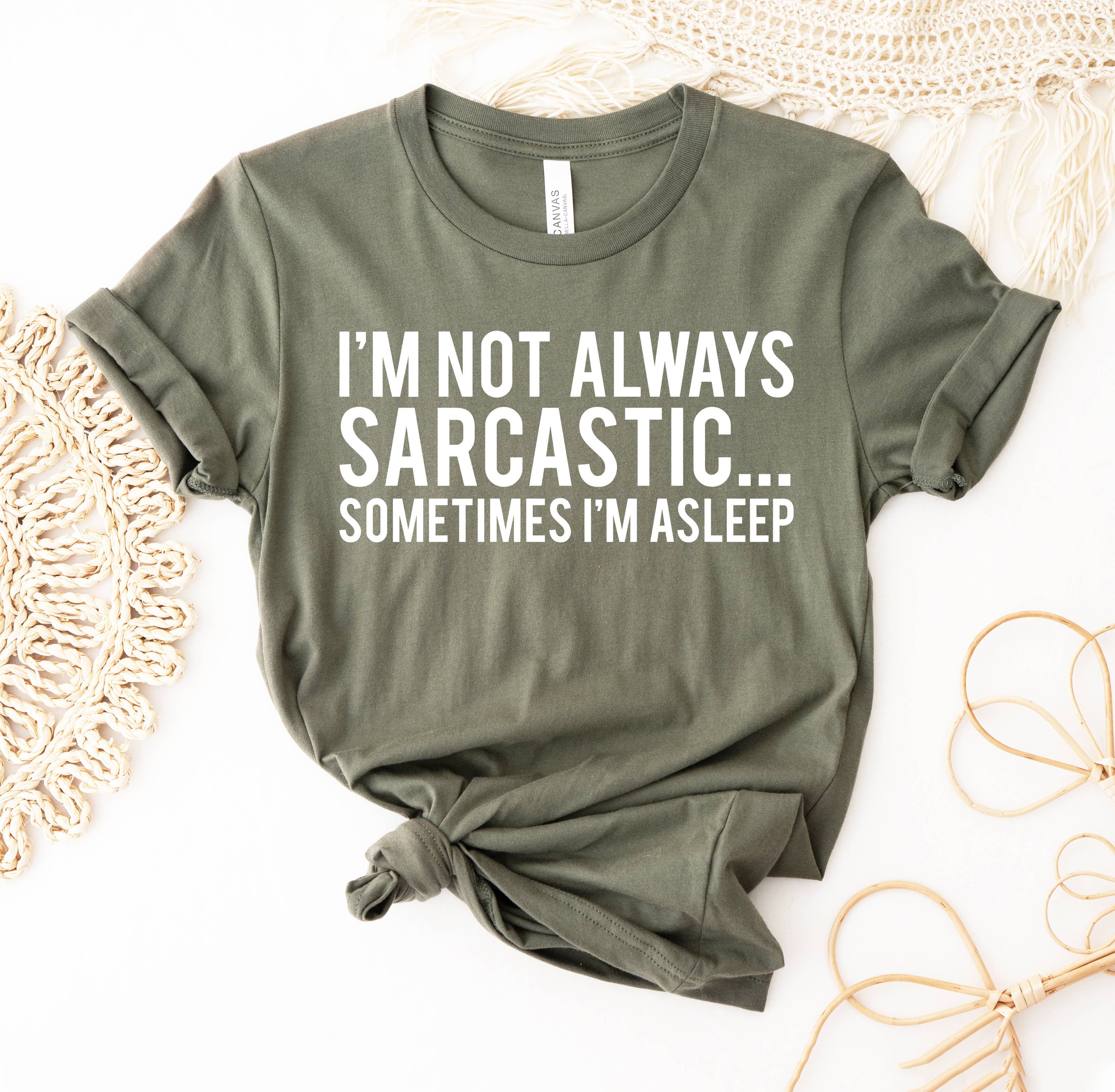 I'm Not Always Sarcastic Sometimes I'm Asleep T-Shirt Hoodie, Sweatshirt | PodTeesHub.com