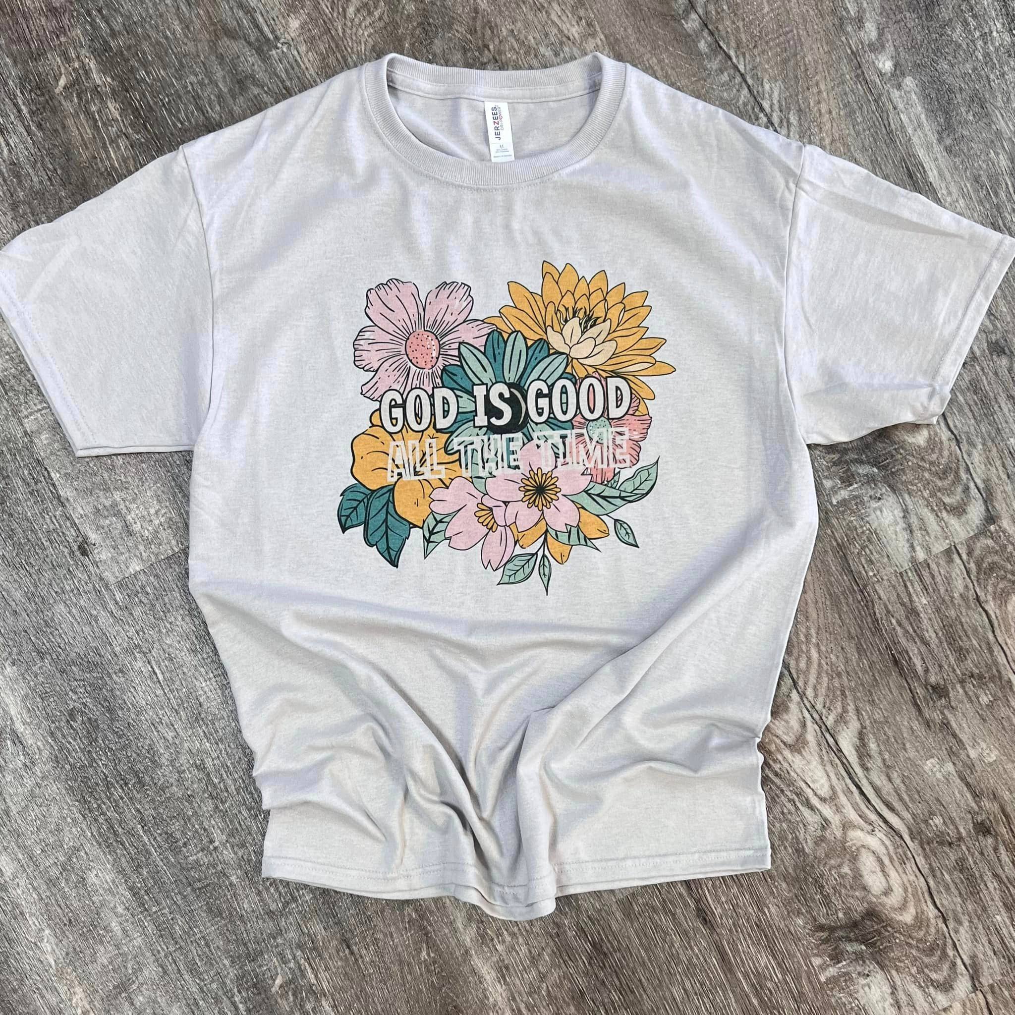 God Is Good All the Time Floral On Silver Tee Hoodie, Sweatshirt | PodTeesHub.com