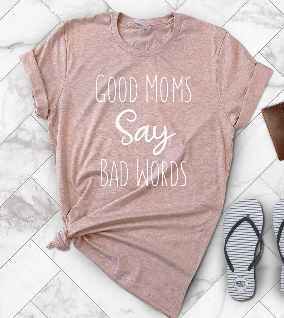 Good Mom Says Bad Words - Mom Mother's Day Gift Fun T-Shirt Hoodie, Sweatshirt | PodTeesHub.com