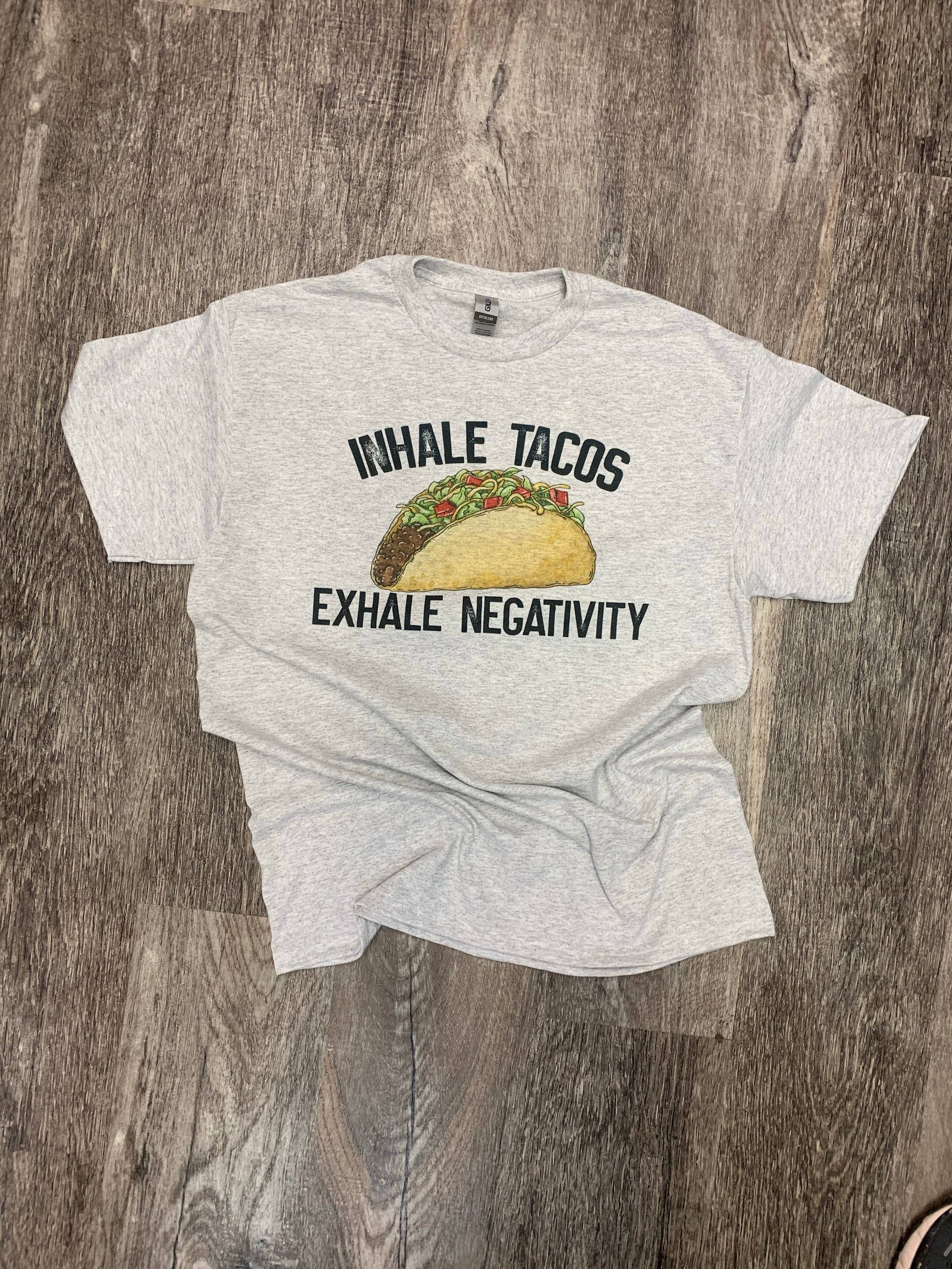 Inhale Tacos Exhale Negativity On Ash Gray Tee Hoodie, Sweatshirt | PodTeesHub.com