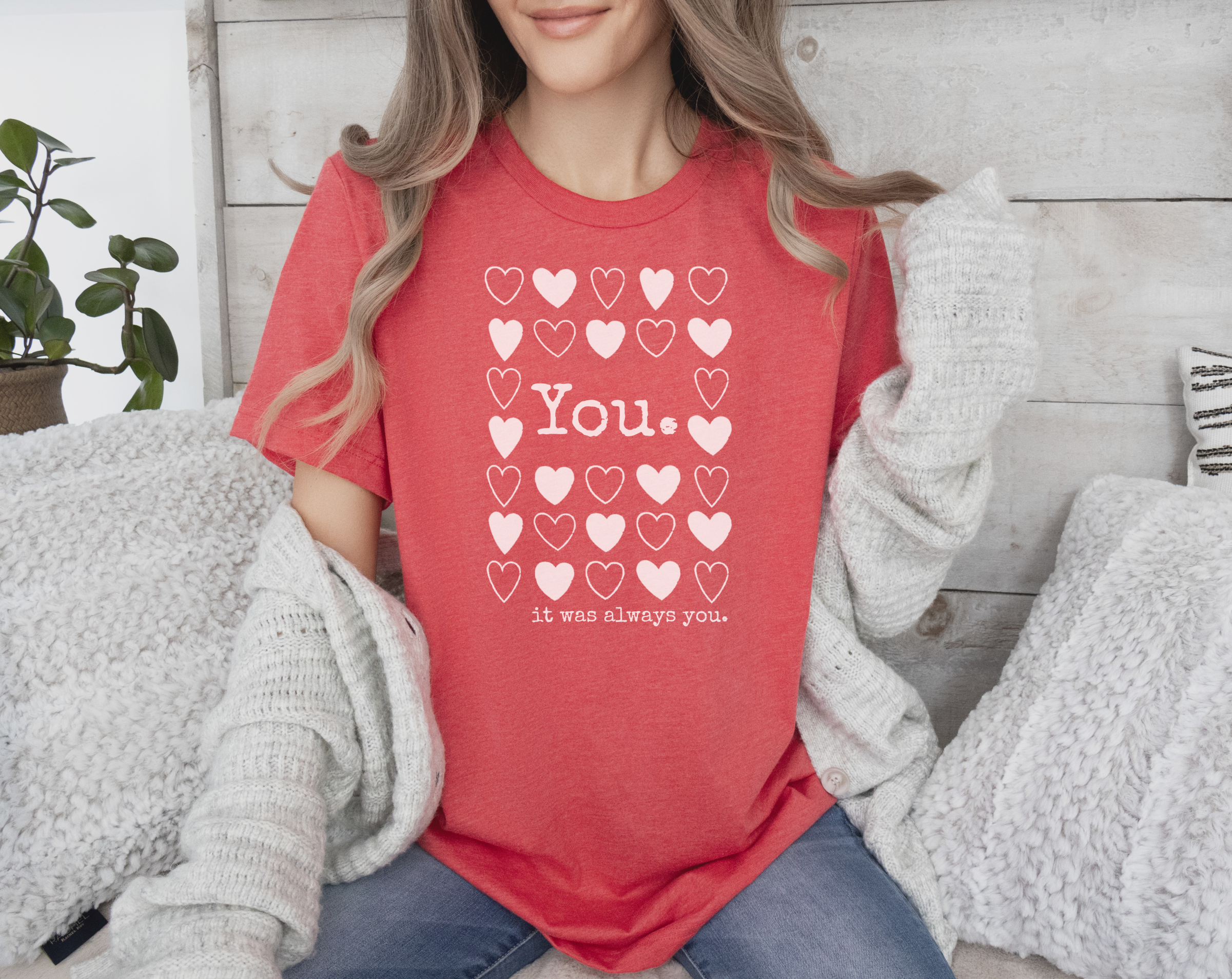 You. It Was Always You Valentines Tshirt Hoodie, Sweatshirt | PodTeesHub.com