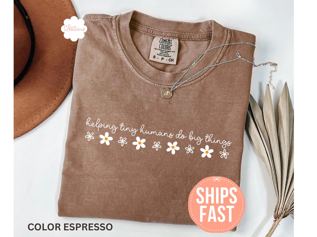 Comfort Colors Helping Tiny Humans Big Things Teacher Appreciation Teacher Day Back School Tee Teacher (4)