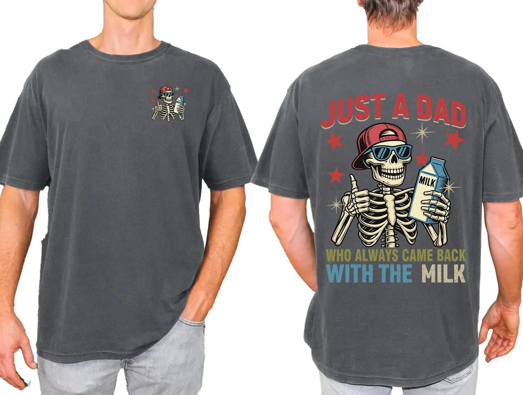 Dad Always Came Back Milk Dad Dad Joke Skeleton Fatherhood Tee Fathers Day (4)