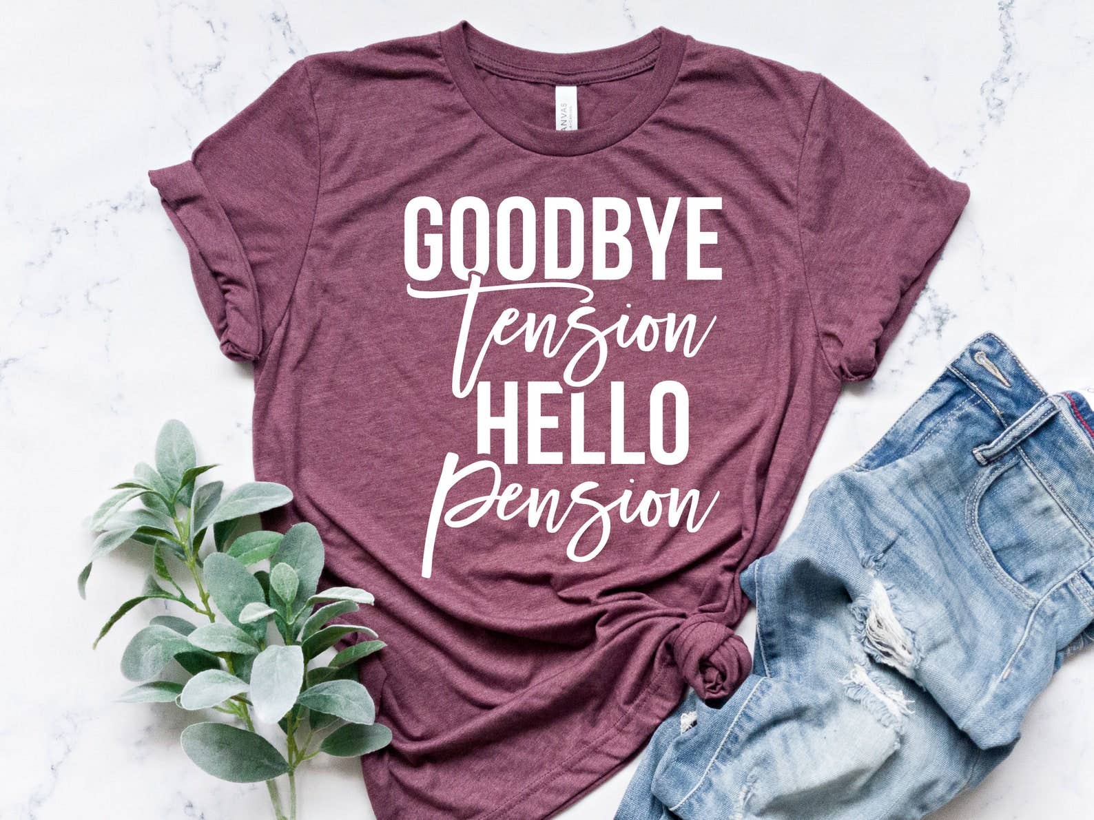 Goodbye Tension Hello Pension T-Shirt Hoodie, Sweatshirt | PodTeesHub.com