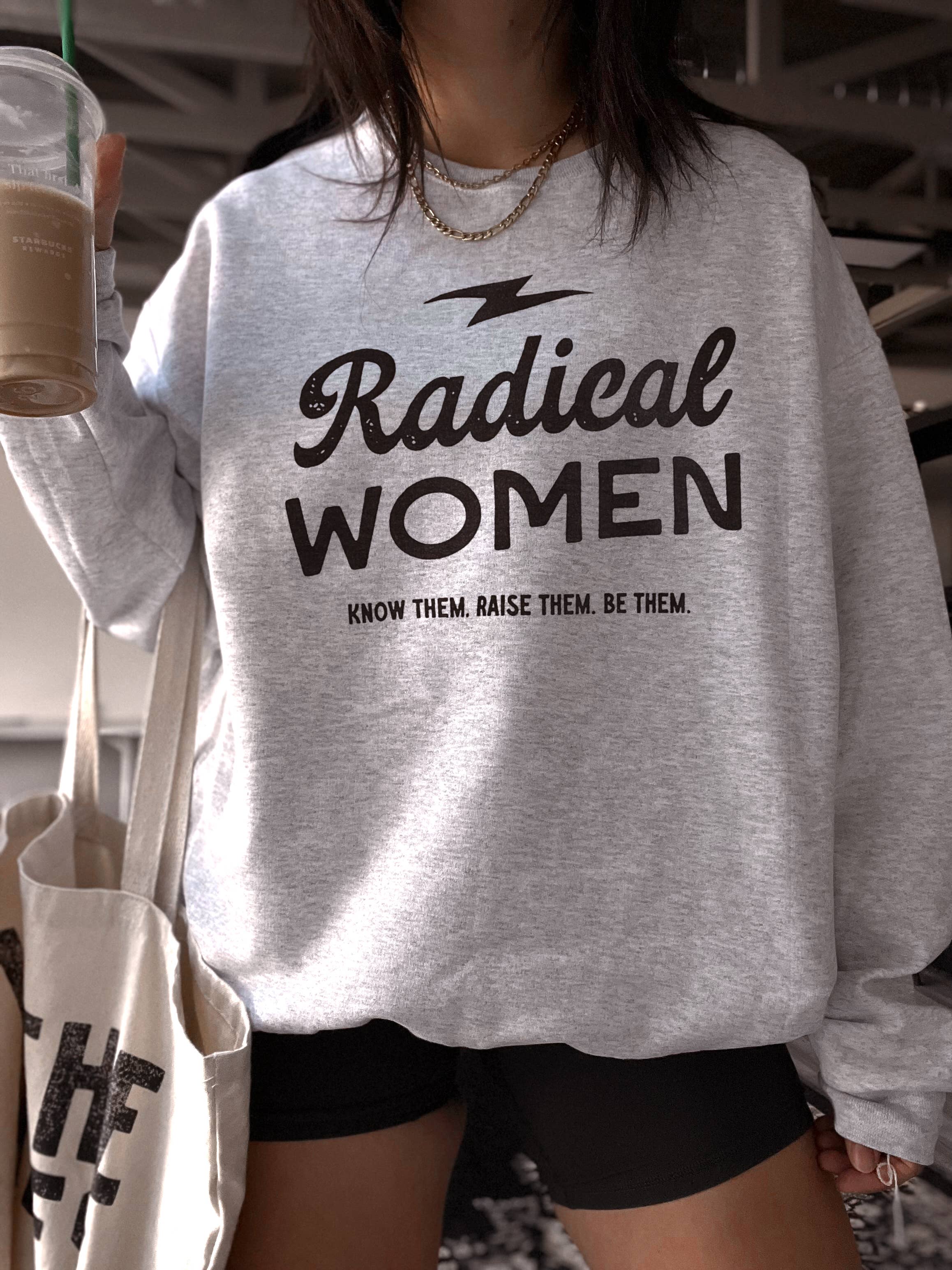 Radical Women Feminist Graphic Sweatshirt - Ash T-Shirts, Hoodie | PodTeesHub.com