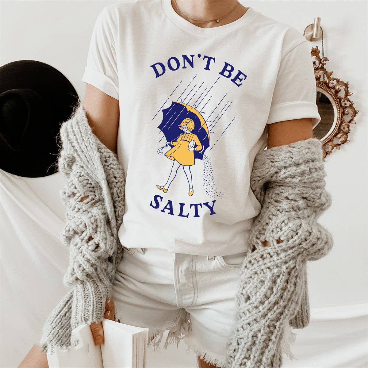Don't Be Salty T-Shirt - Sassy Quote Tees Hoodie, Sweatshirt | PodTeesHub.com