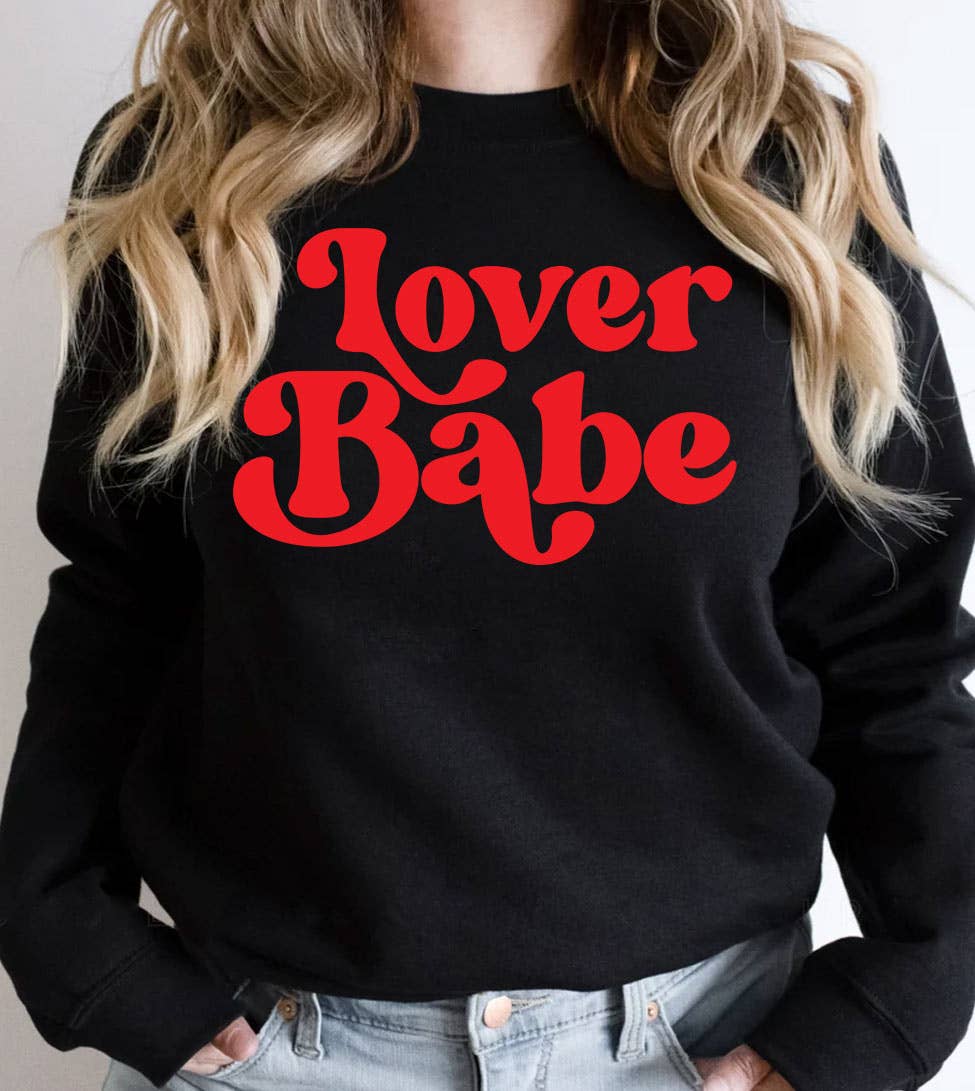 Lover Babe - Valentine's Day Cute Sweet Love Sweatshirt T-Shirts, Hoodie | PodTeesHub.com