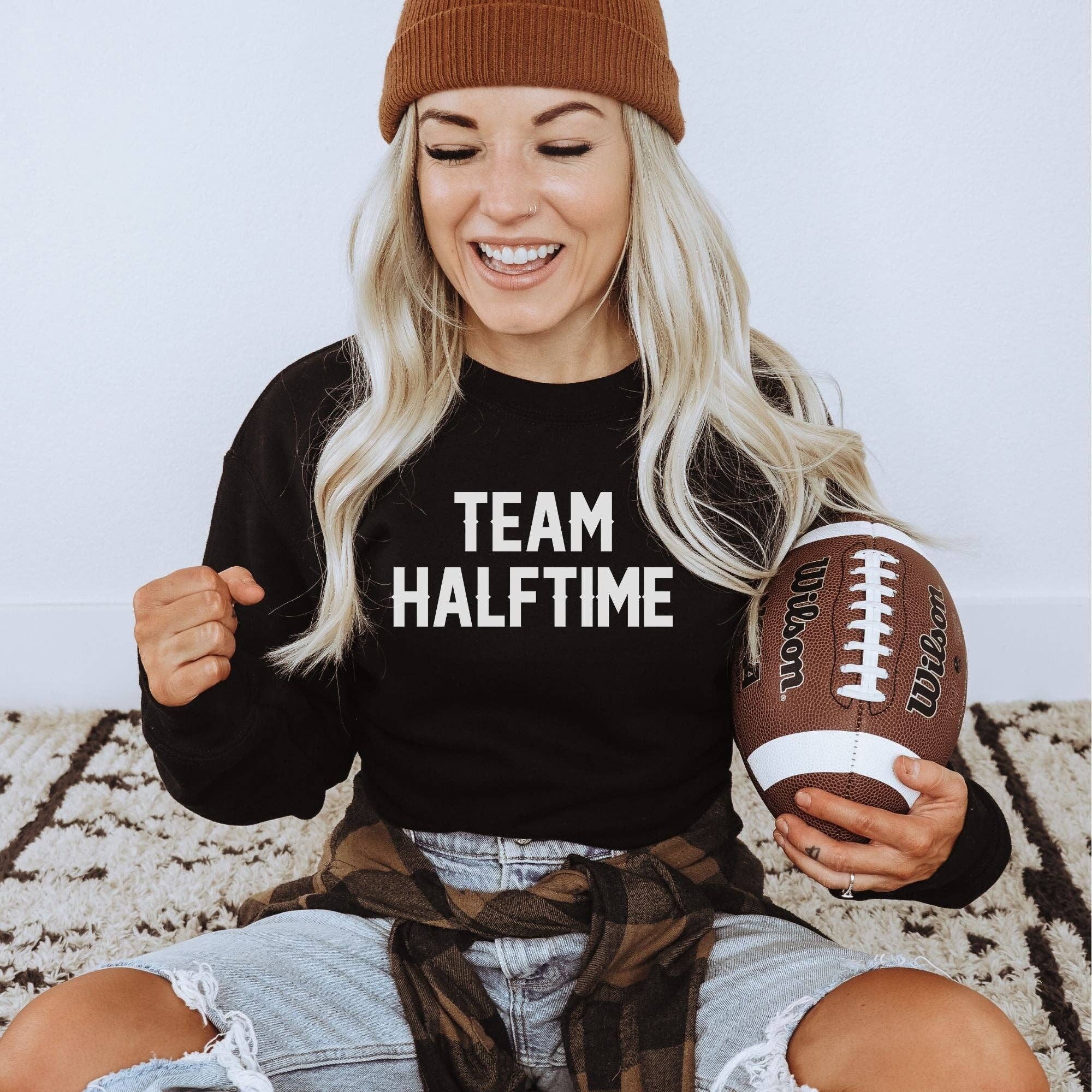 Team Halftime Football Unisex Sweatshirt Hoodie/Crewneck T-Shirts | PodTeesHub.com