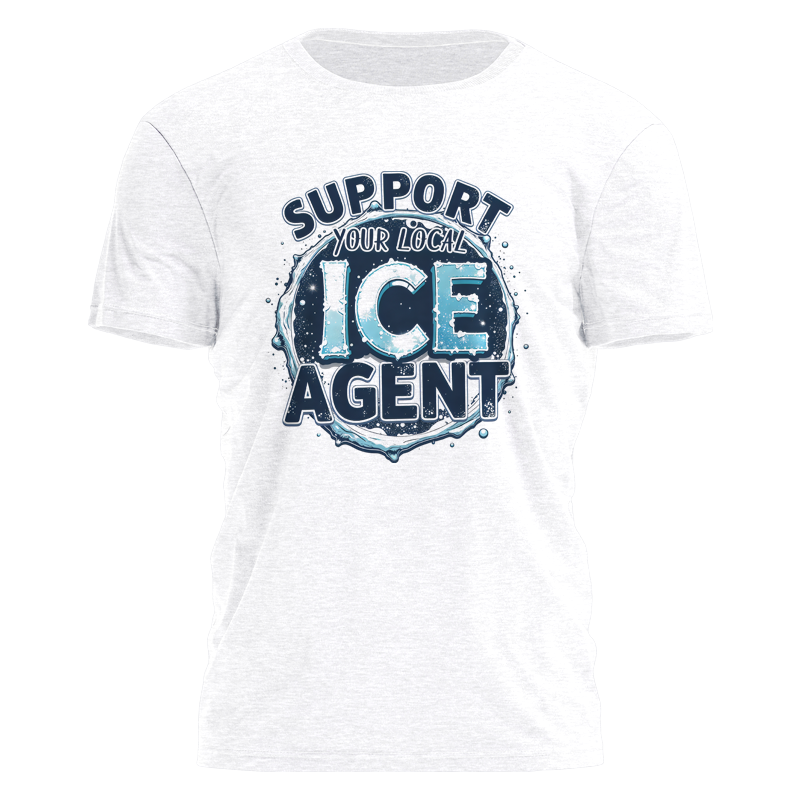 Support Your Local Ice Agent Tee - 3747 Hoodie, Sweatshirt | PodTeesHub.com