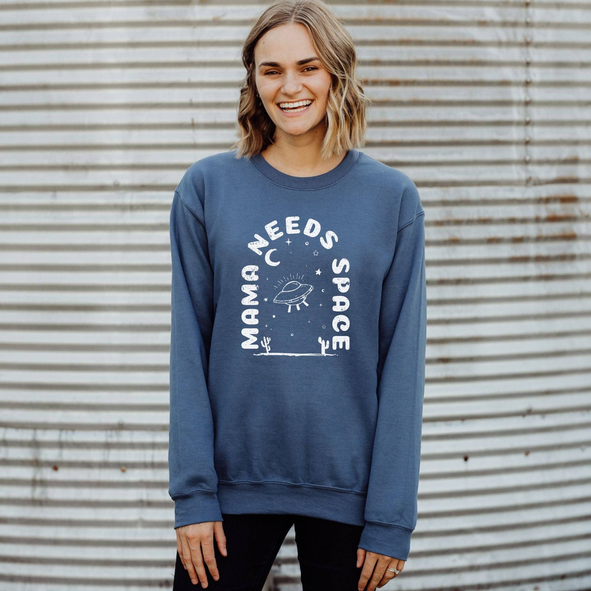Mama Needs Space Sweatshirt *Unisex Fit* T-Shirts, Hoodie | PodTeesHub.com