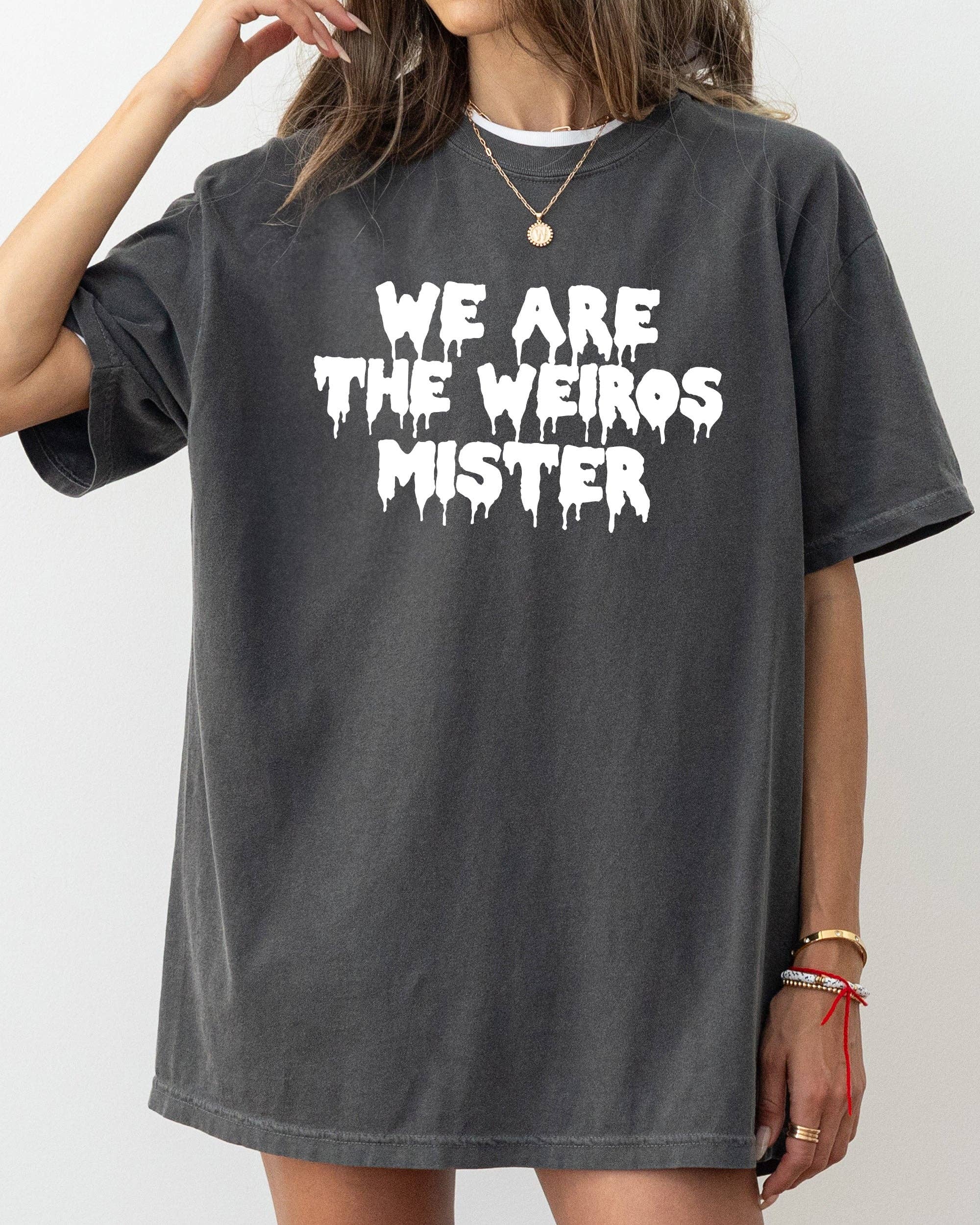 We Are the Weirdos Mister, Funny, Halloween, Spooky Shirt Hoodie, Sweatshirt | PodTeesHub.com