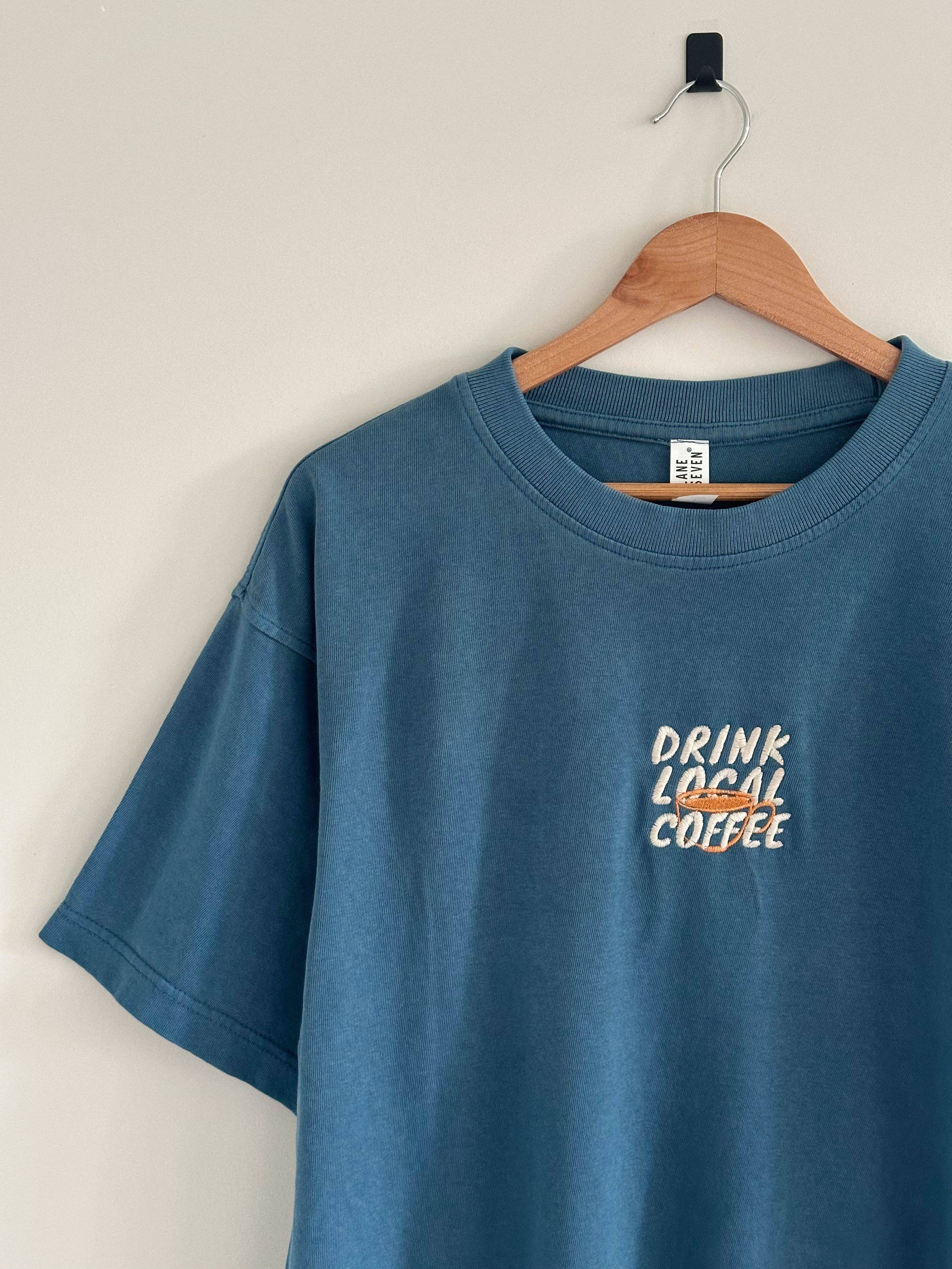 Drink Local Coffee T-Shirt - Pebble Blue Hoodie, Sweatshirt | PodTeesHub.com