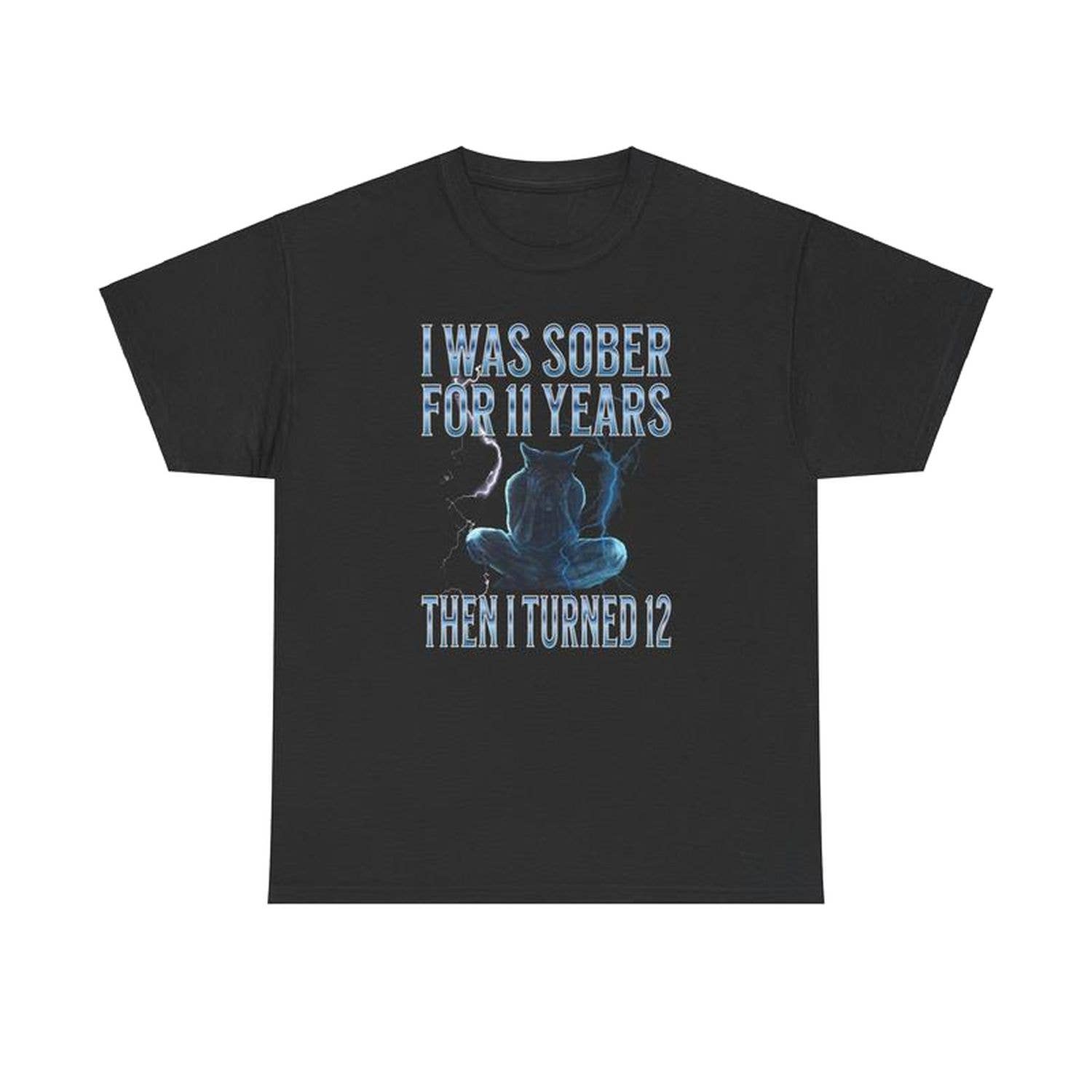Funny Cotton Streetwear Tee - Sober For 11 Years Then 12 Hoodie, Sweatshirt | PodTeesHub.com