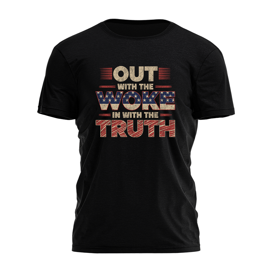Out with the Woke - in with the Truth Tee - 3239 Hoodie, Sweatshirt | PodTeesHub.com