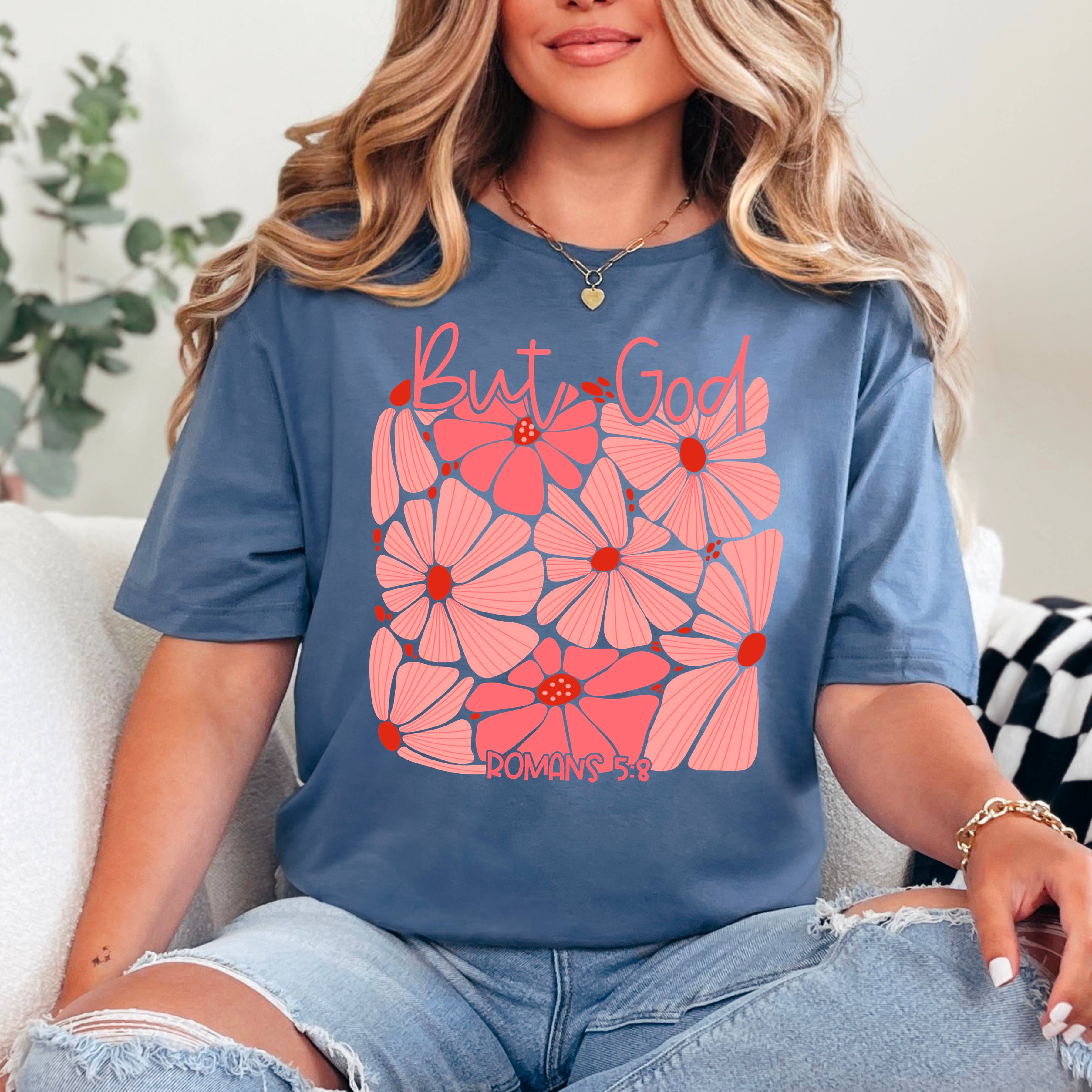 But God Floral  Graphic Shirt | Women's Graphic Tee| Gildan Hoodie, Sweatshirt | PodTeesHub.com